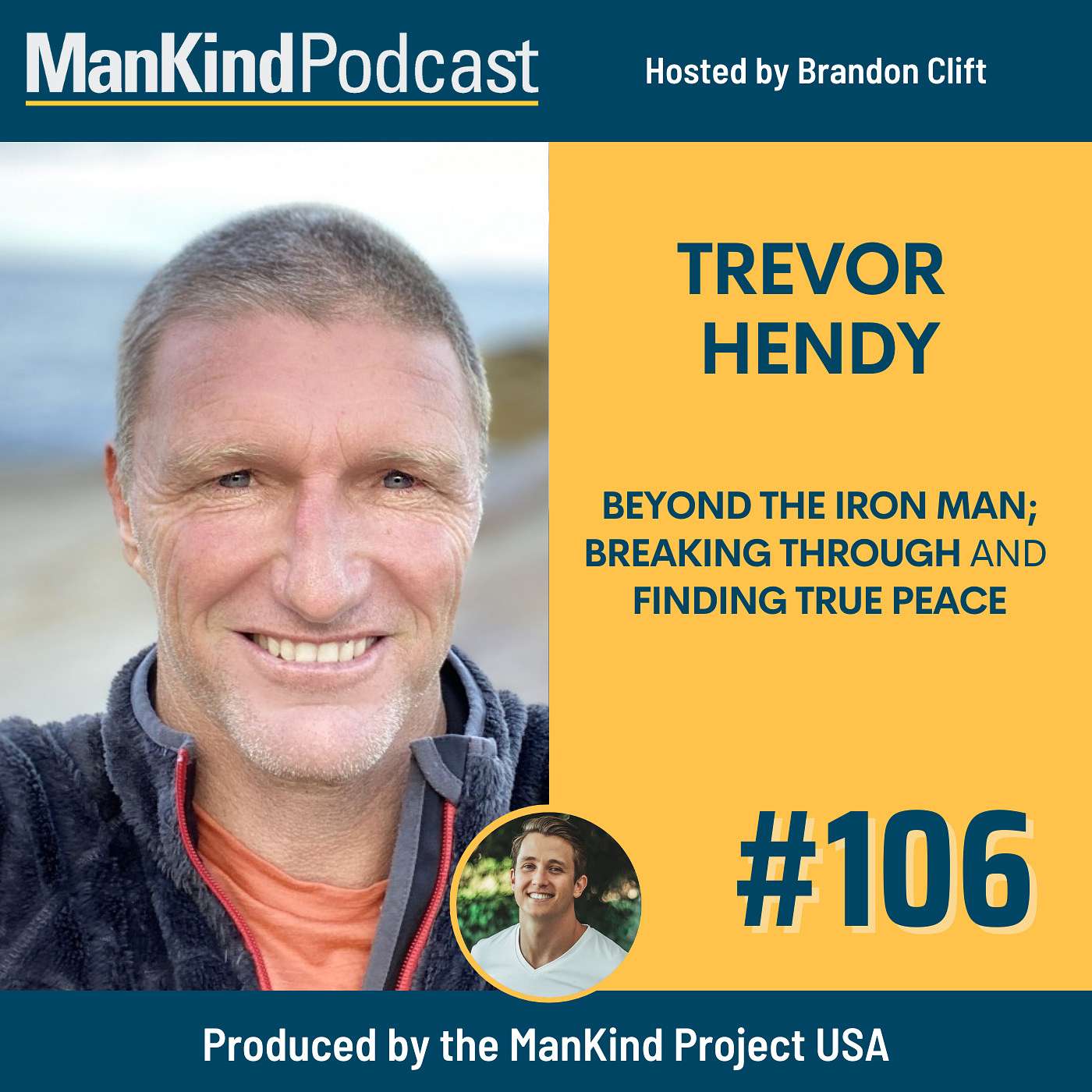 106 - Beyond the Iron Man; Breaking Through and Finding True Peace with Trevor Hendy