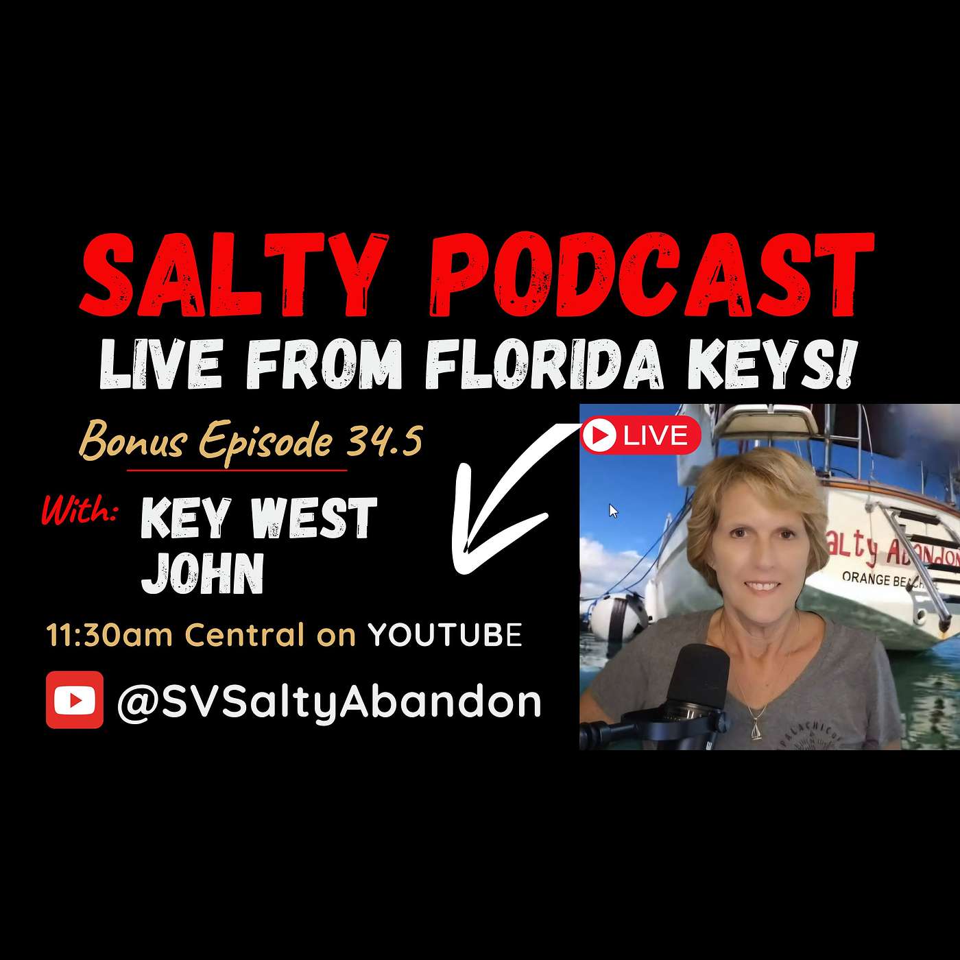 Salty Podcast #34.5 | BONUS: ⛵️ LIVE from FL Keys - Key West John’s Lower Keys Sail! ⛵️