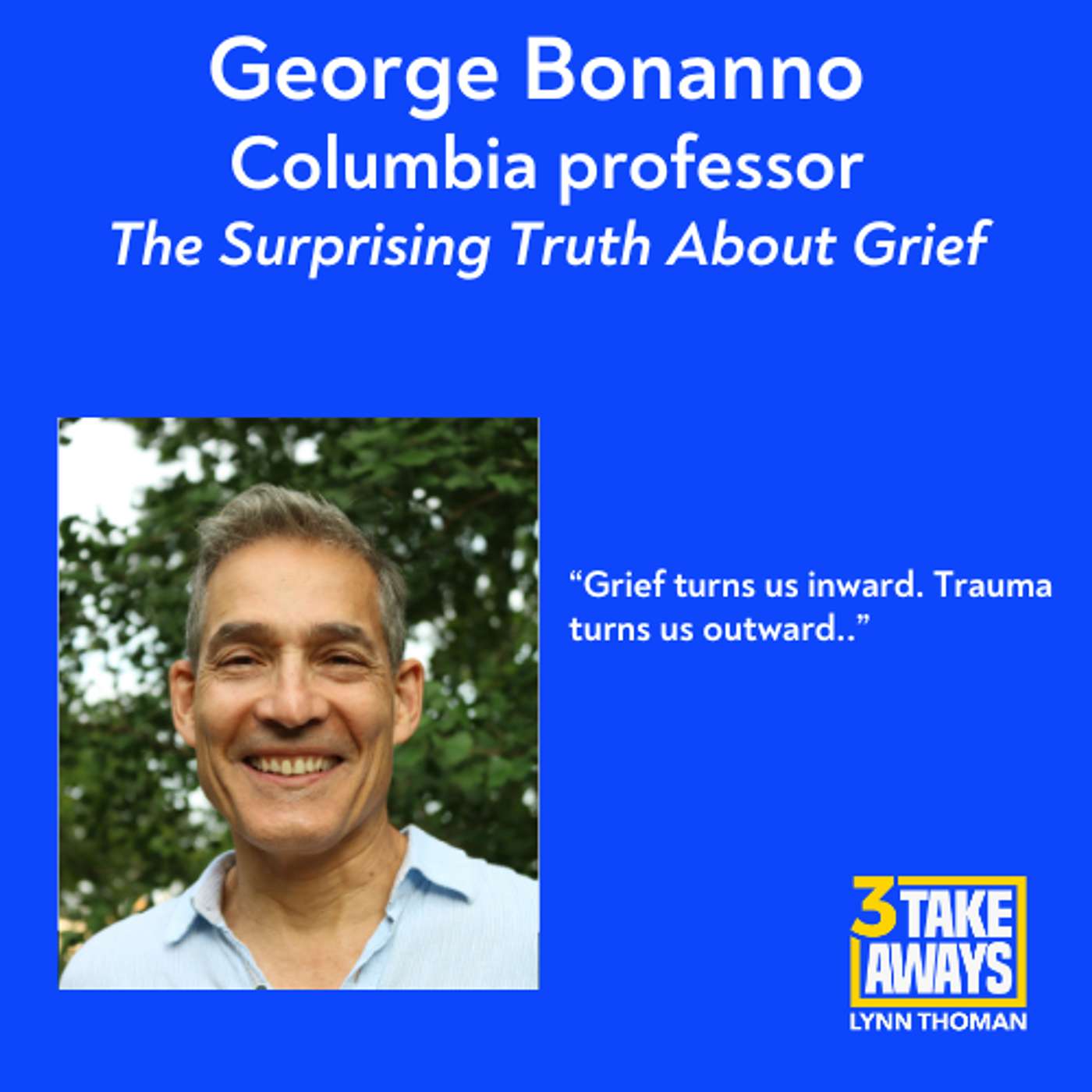 Episode art: The Surprising Truth About Grief, Loss and Resilience (#270)