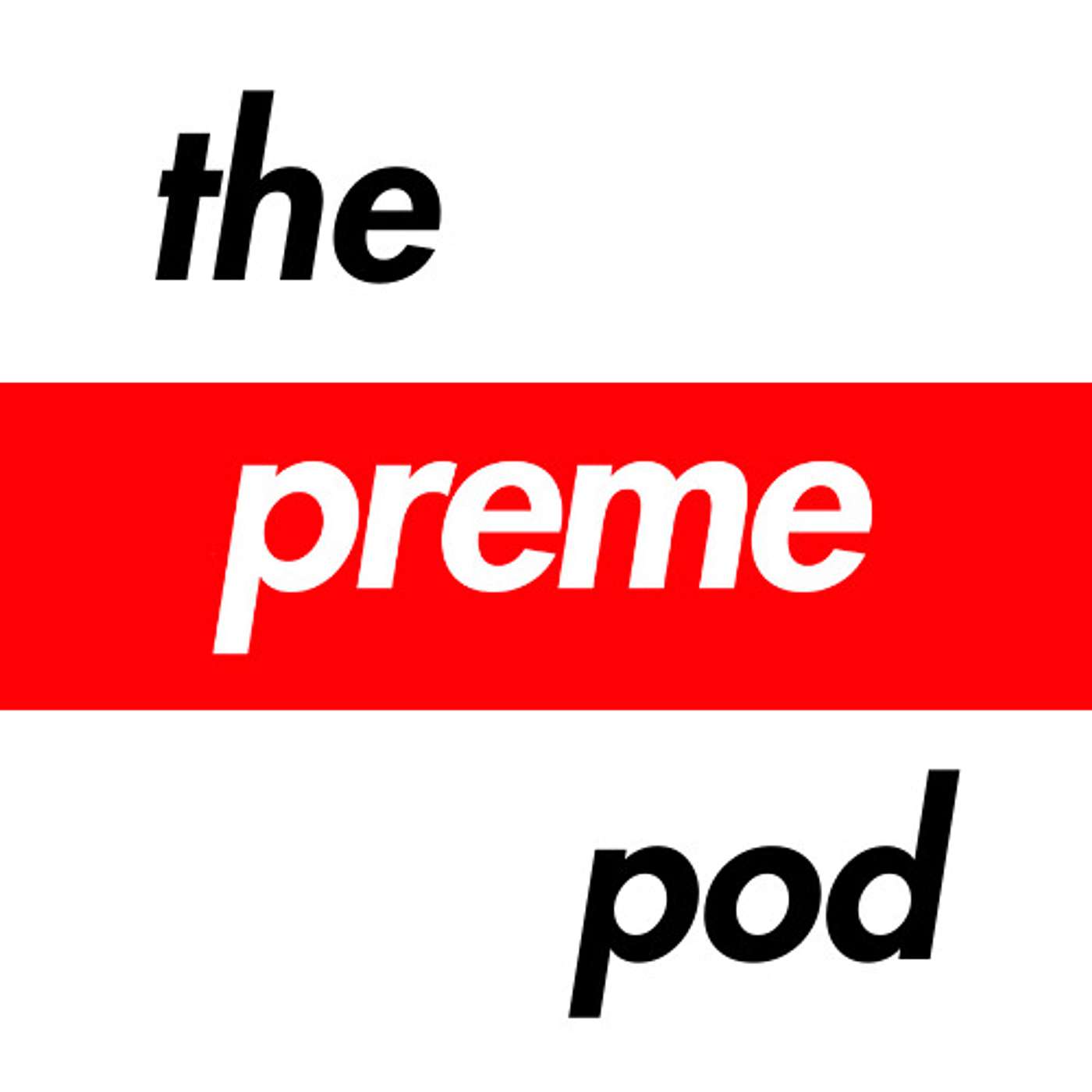 The Preme Pod