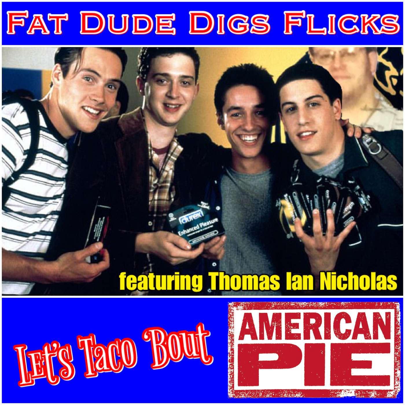 115. Let's Taco 'Bout American Pie featuring Thomas Ian Nicholas episode artwork
