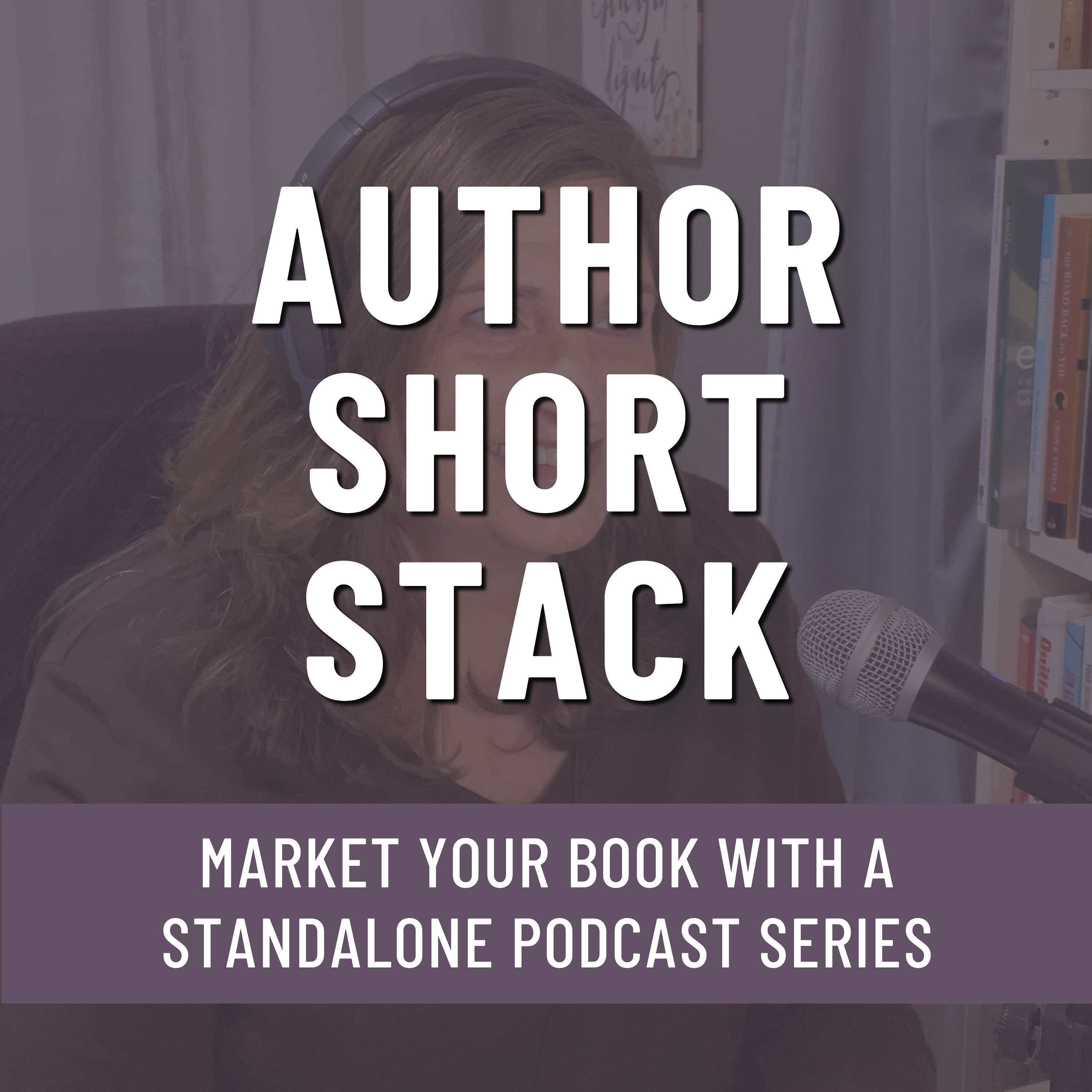 Author Short Stack: Market Your Book with a Standalone Podcast Series cover art