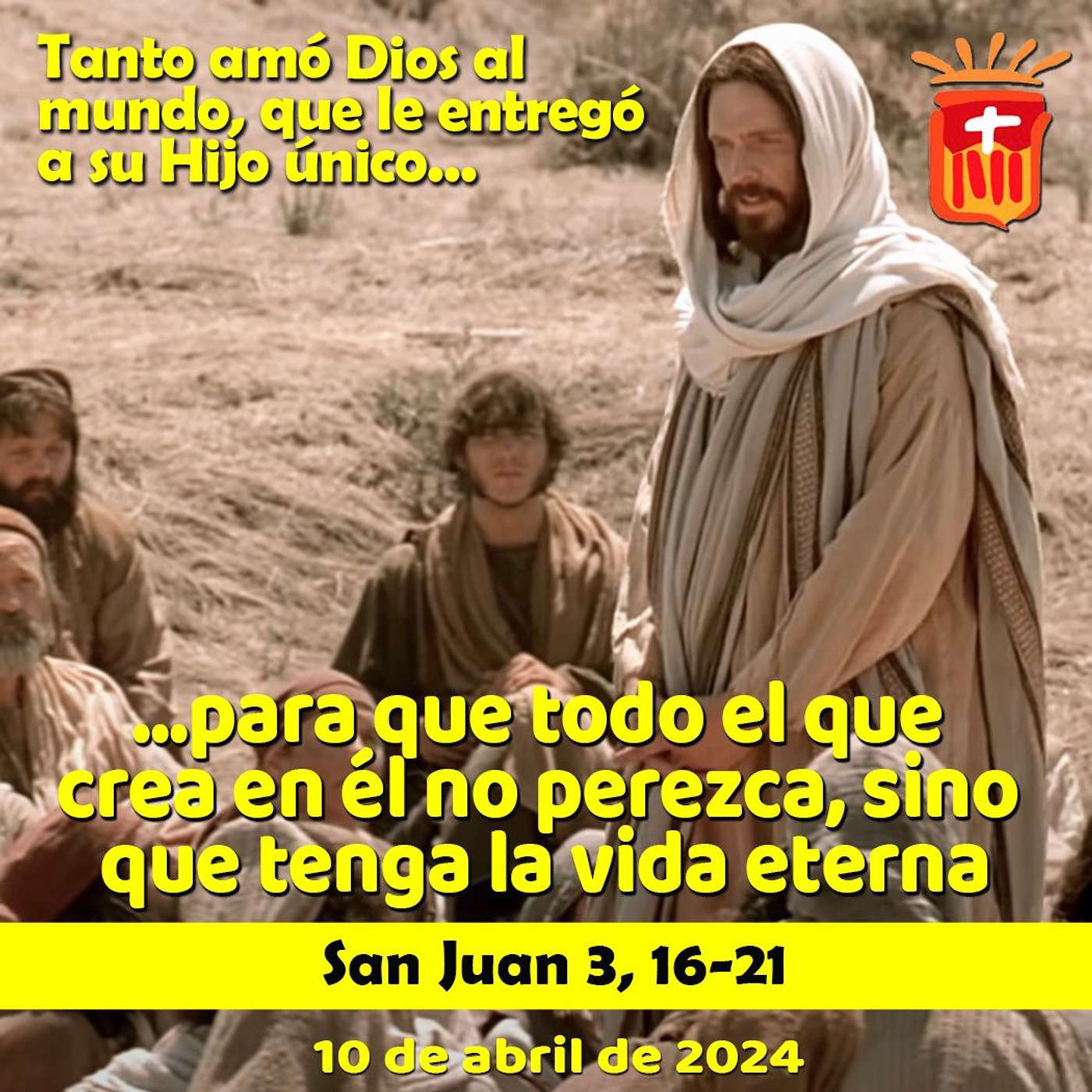 2024-04-10 San Juan 3, 16-21: Miércoles II Pascua.