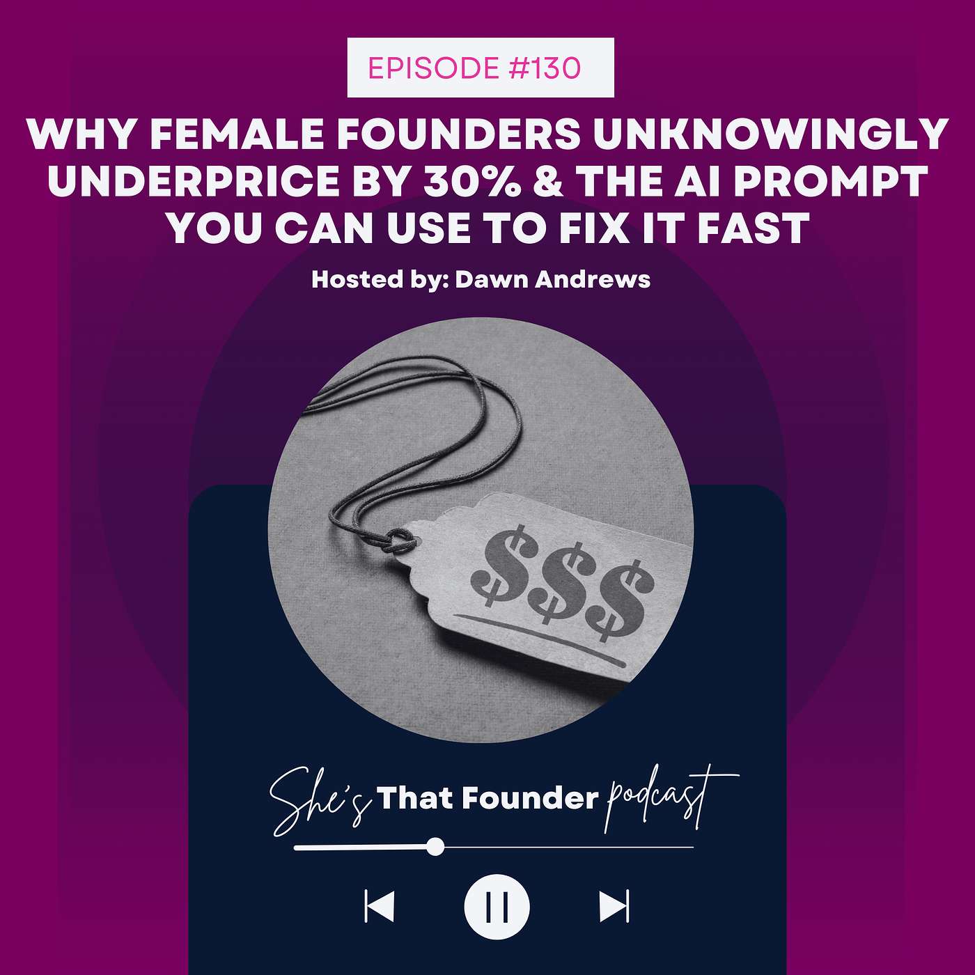 130 | Why Female Founders Unknowingly Underprice by 30% & the AI Prompt You Can Use to Fix It Fast | Leadership, Delegation & Systems with AI Frameworks