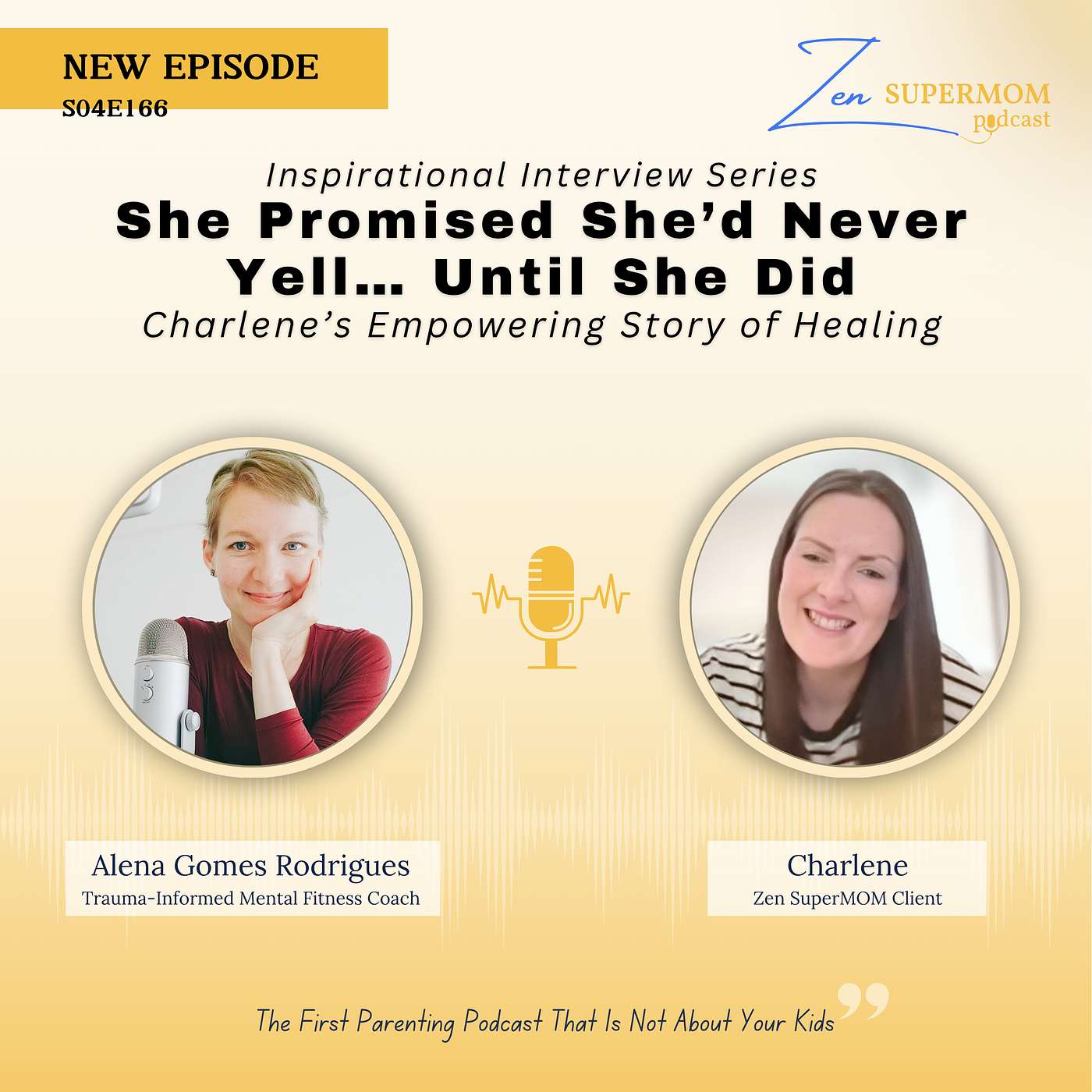 Ep 166: She Promised She’d Never Yell… Until She Did: Charlene’s Empowering Story of Healing