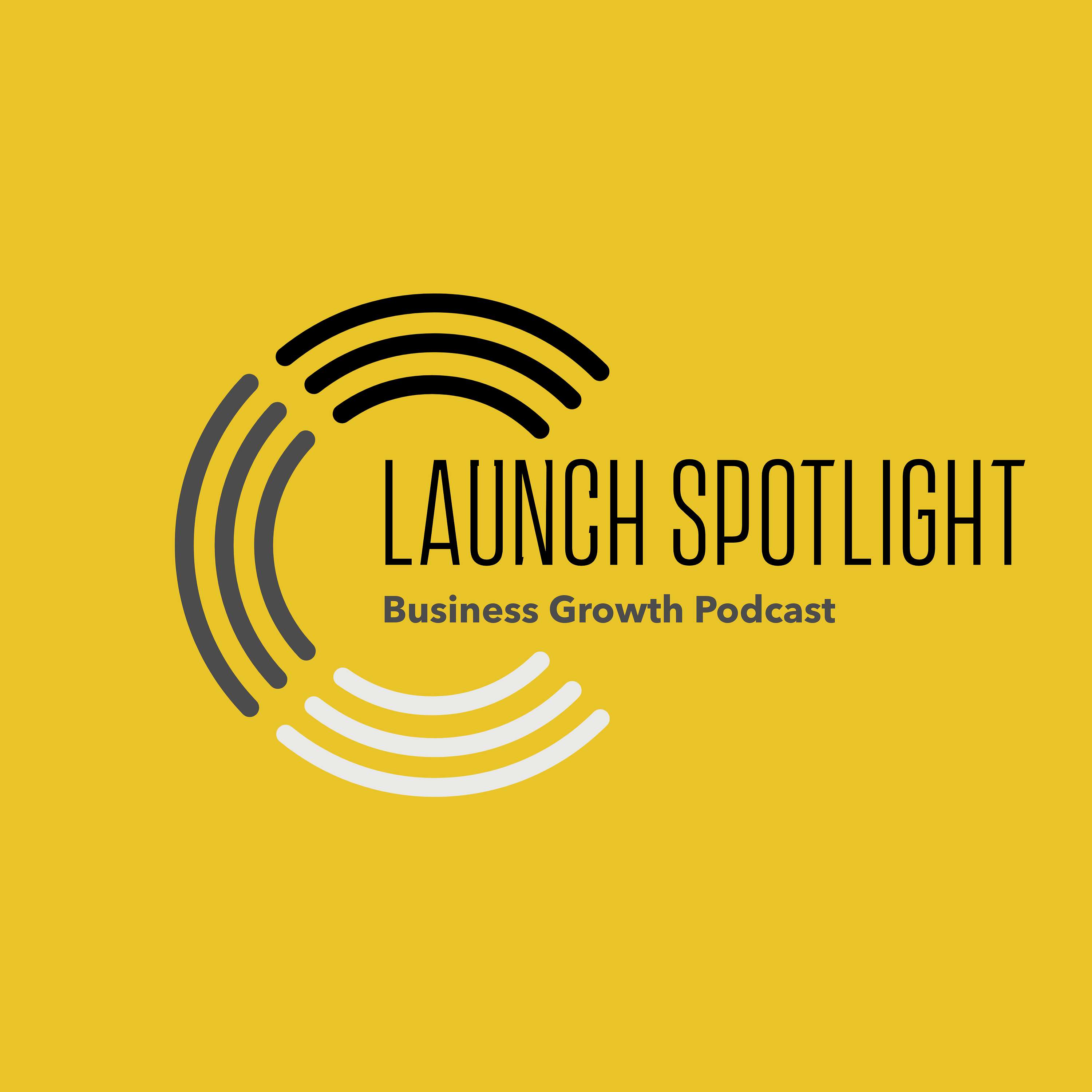 THE LAUNCH SPOTLIGHT PODCAST