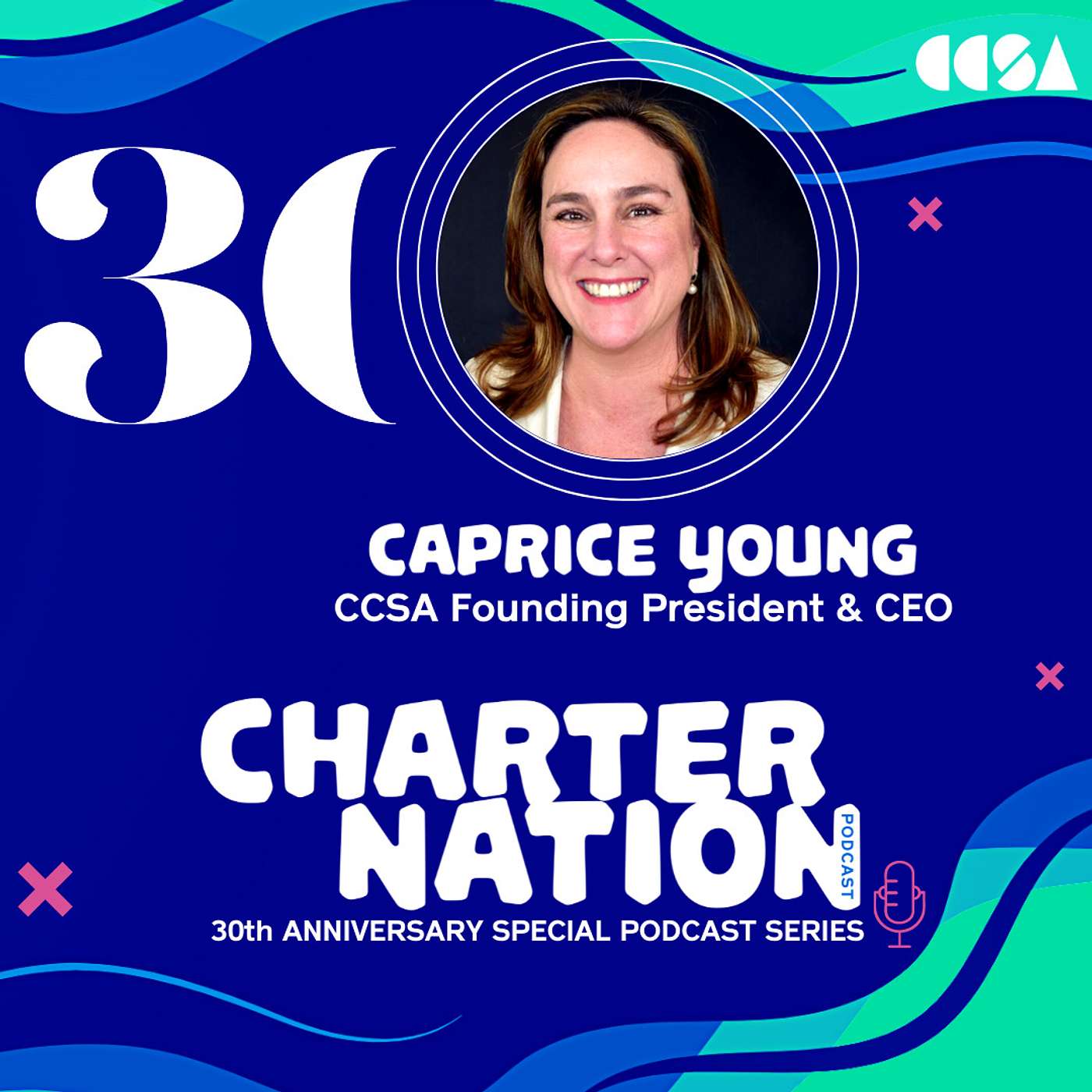 #ChartersAt30 Part 1: Change Makers feat. Caprice Young; Remembering State Sen. Gary Hart; Face of Charter School Success Series