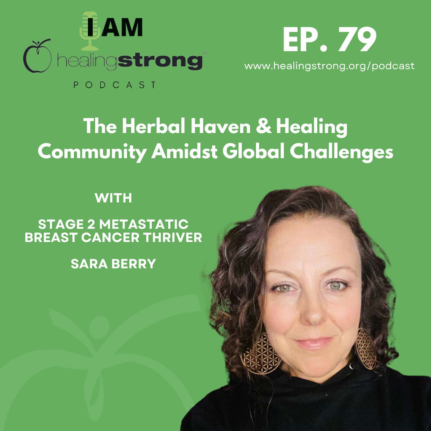 79: The Herbal Haven & Healing Community Amidst Global Challenges | Sara Berry