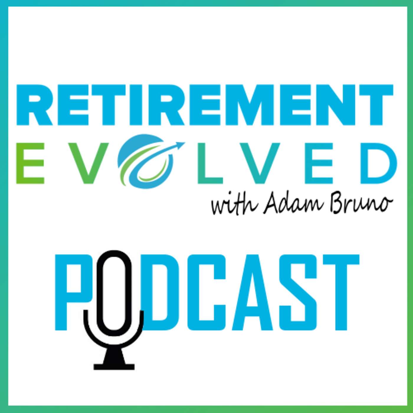 Retirement Evolved With Adam & Lauren
