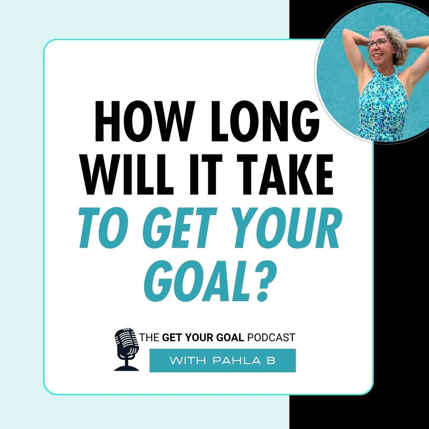 How Long Will It Take To Get Your GOAL?
