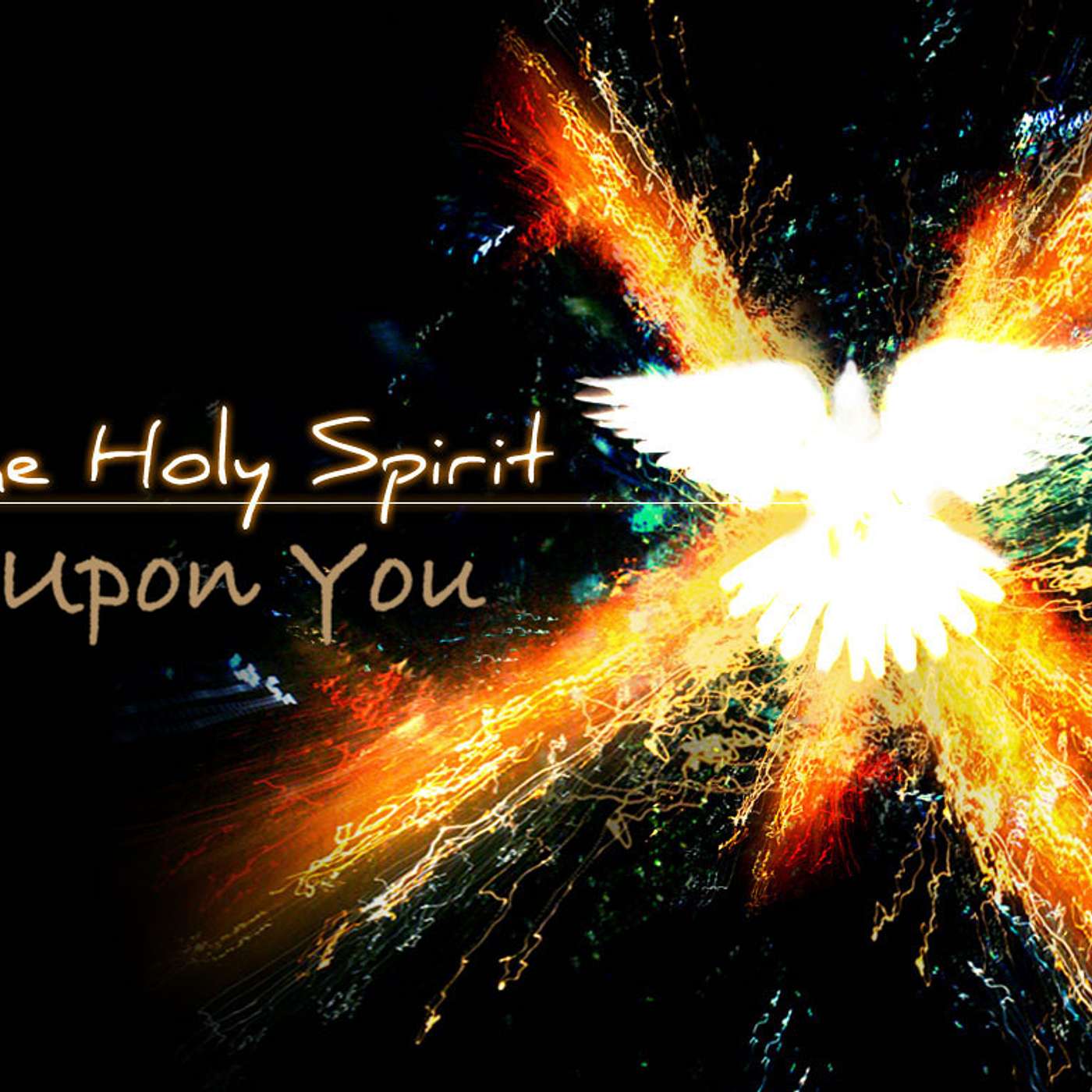 The Holy Spirit Upon You