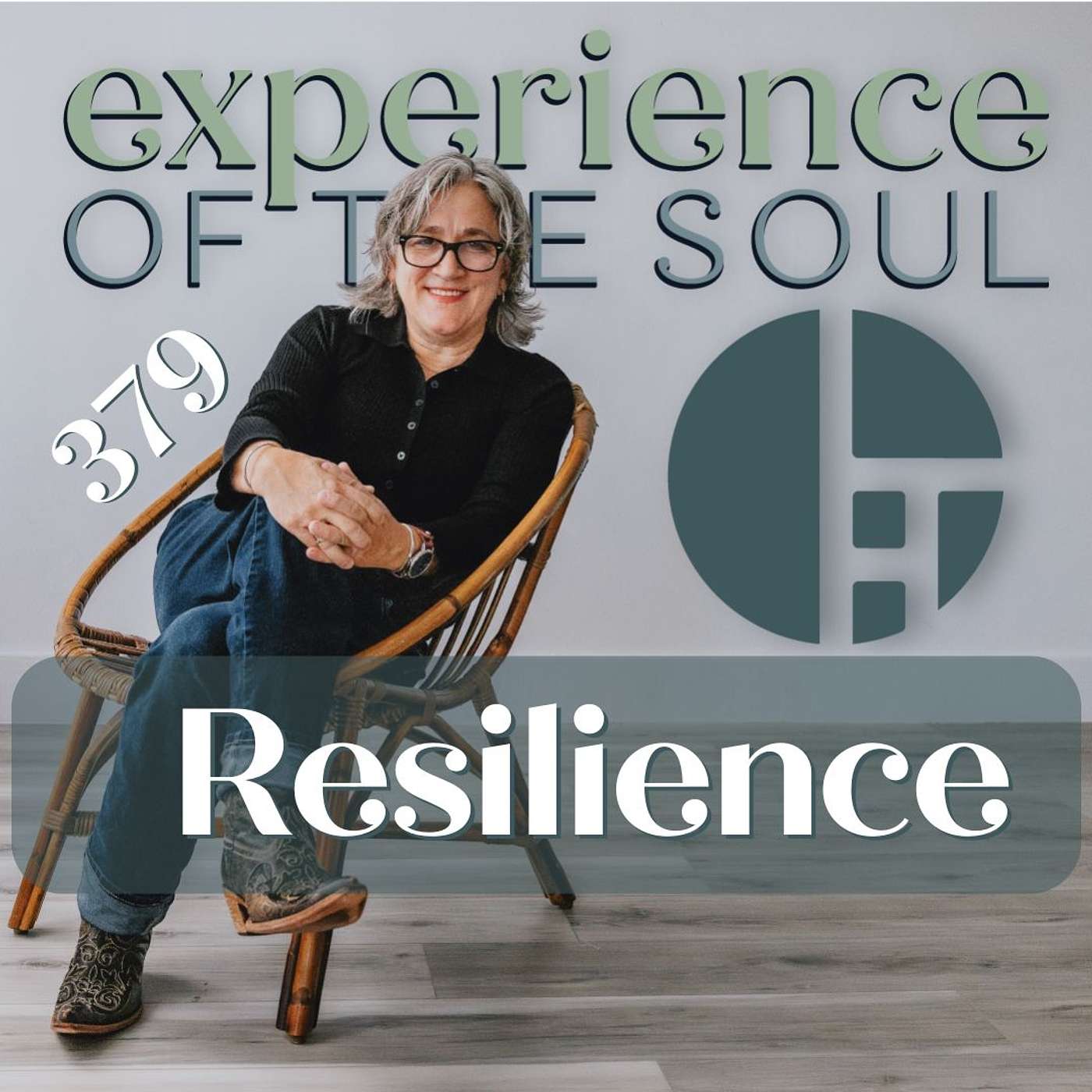 The Three R’s of Spirit, Pt. 2 — Resilience | Experience of the Soul #379