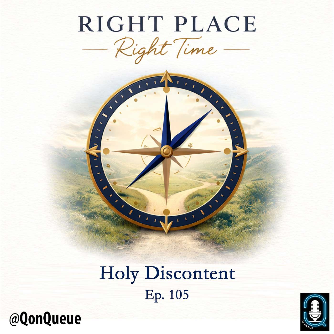 Q on Queue 105: Holy Discontent