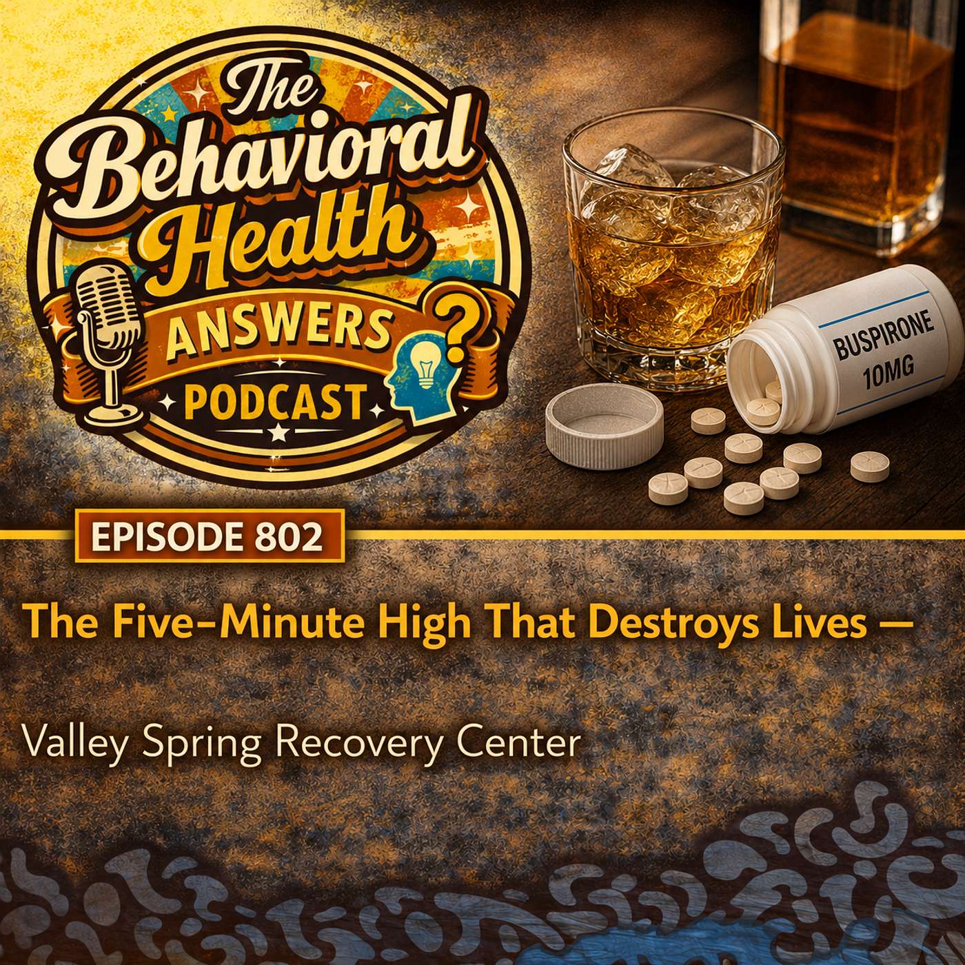 Episode 802: The Five-Minute High That Destroys Lives | Valley Spring Recovery Center episode artwork
