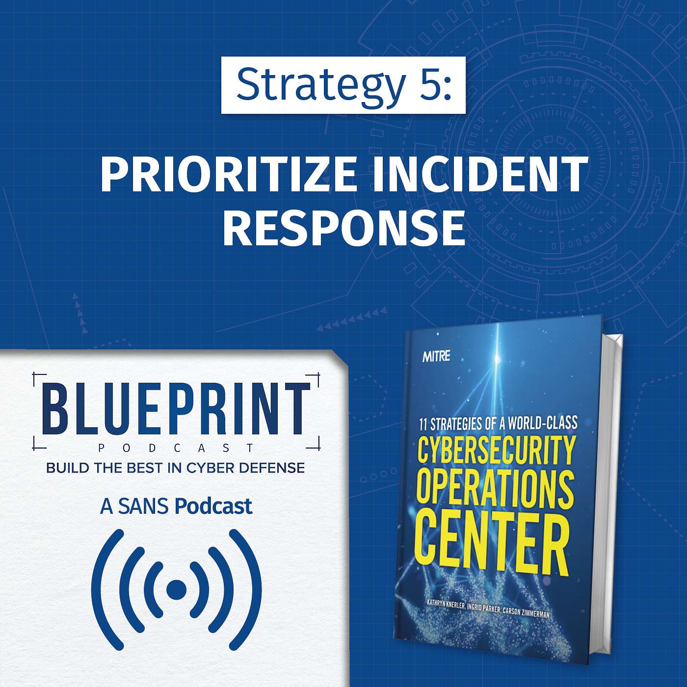 Strategy 5: Prioritize Incident Response