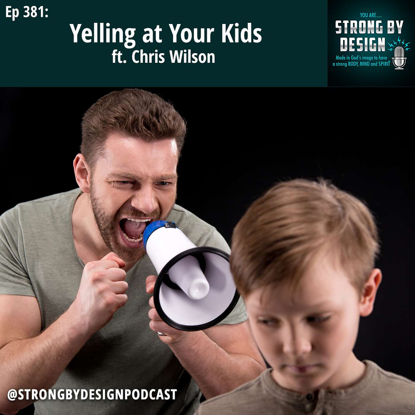 Ep 381 Yelling at Your Kids ft. Chris Wilson