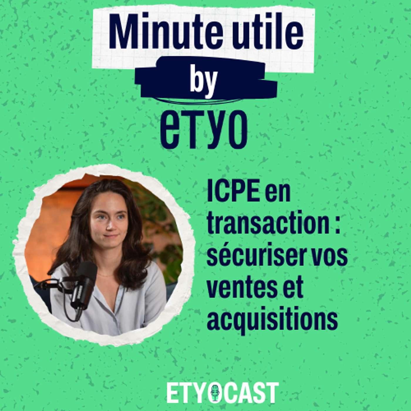 Minute Utile - ICPE en transaction : sécuriser vos ventes et acquisitions episode artwork