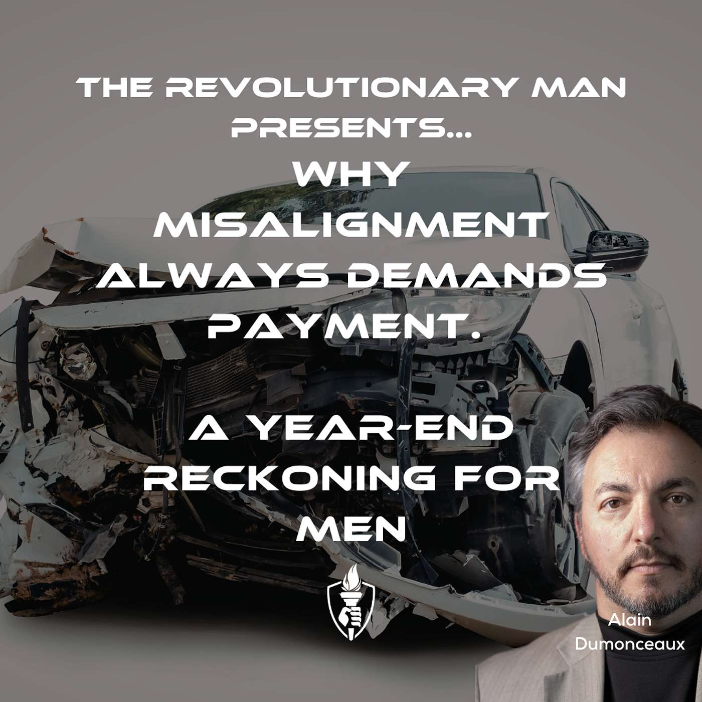 Why Misalignment Always Demands Payment (A Year-End Reckoning for Men)