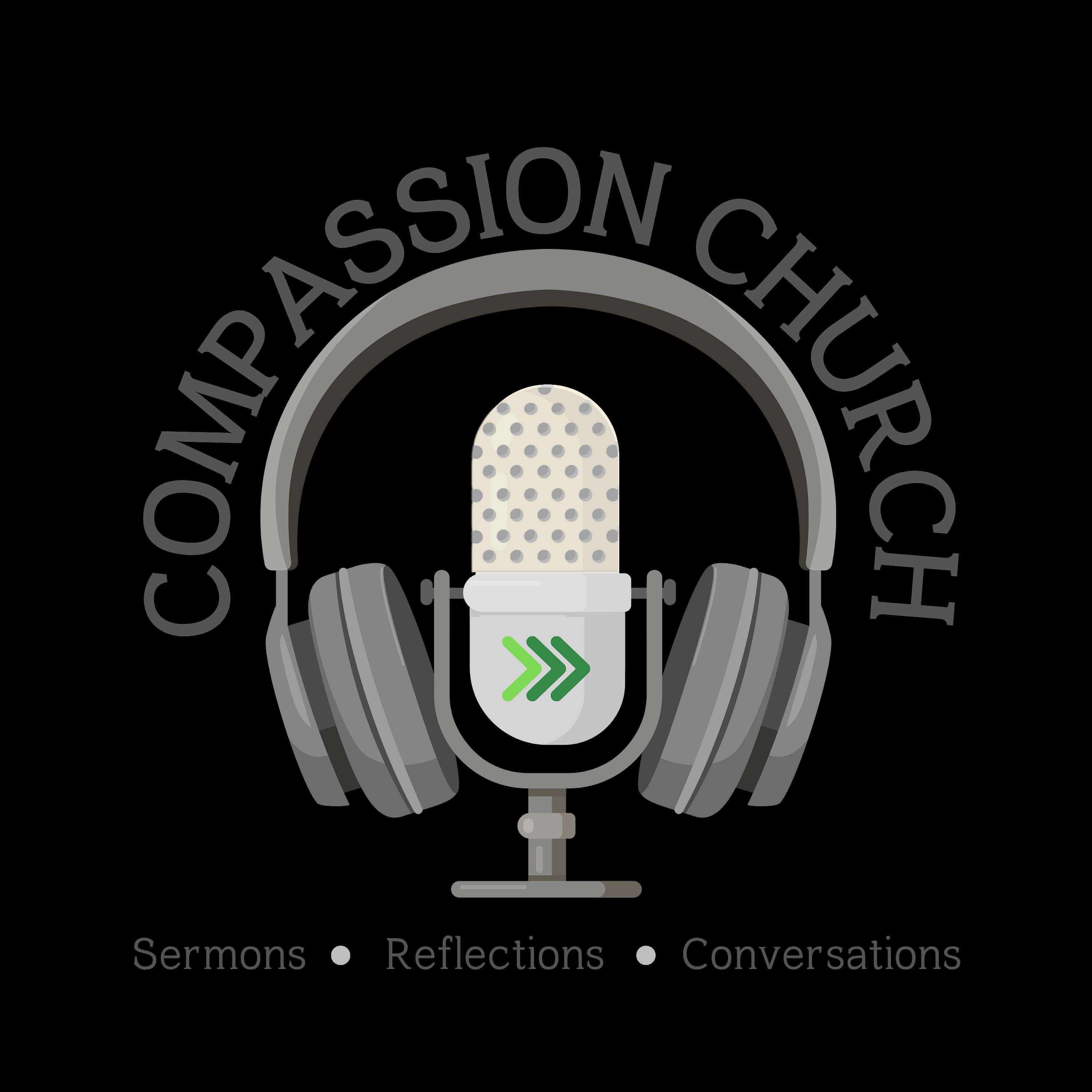 Compassion Church's (SJ) Podcast