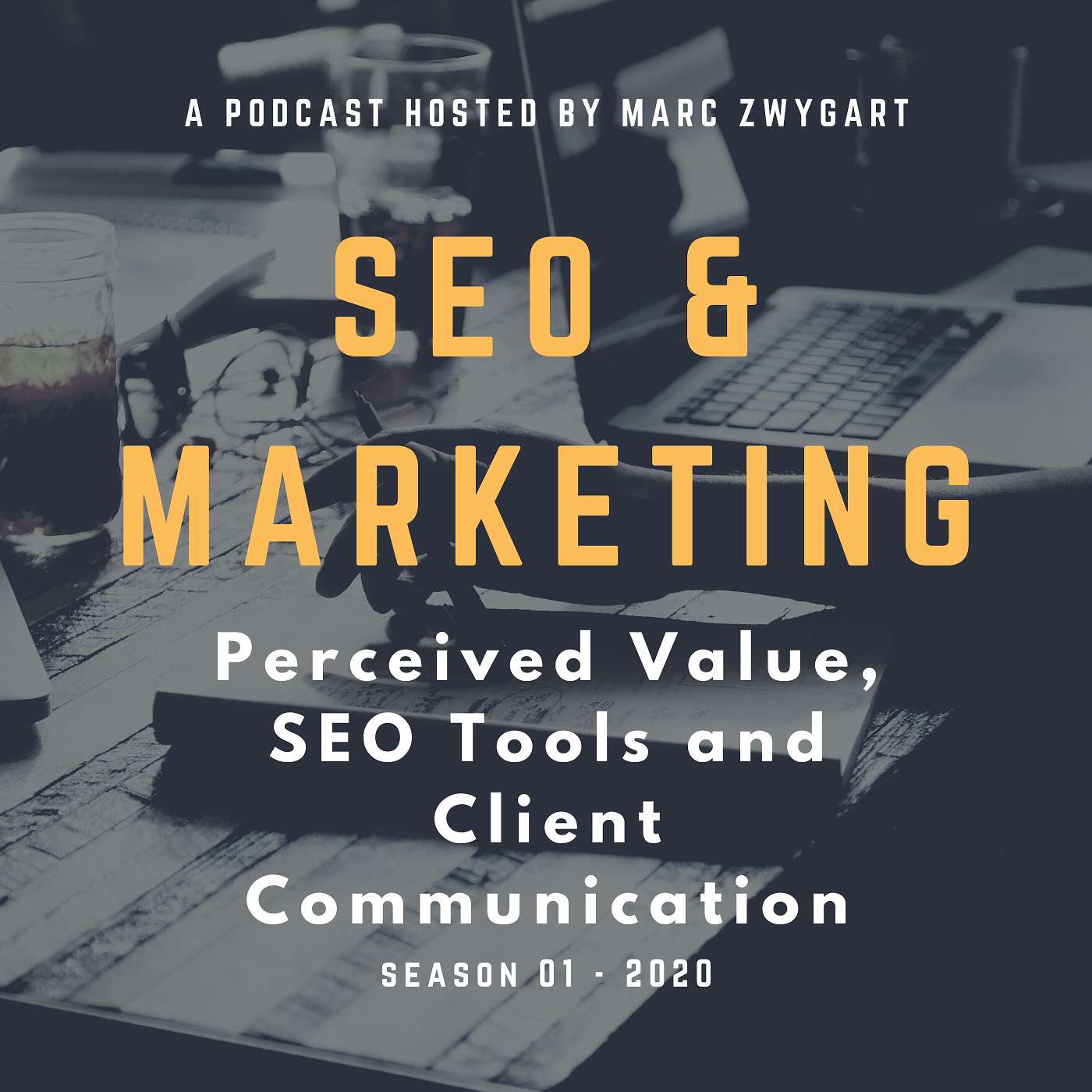 Perceived Value, SEO Tools and Client Communication S01E05