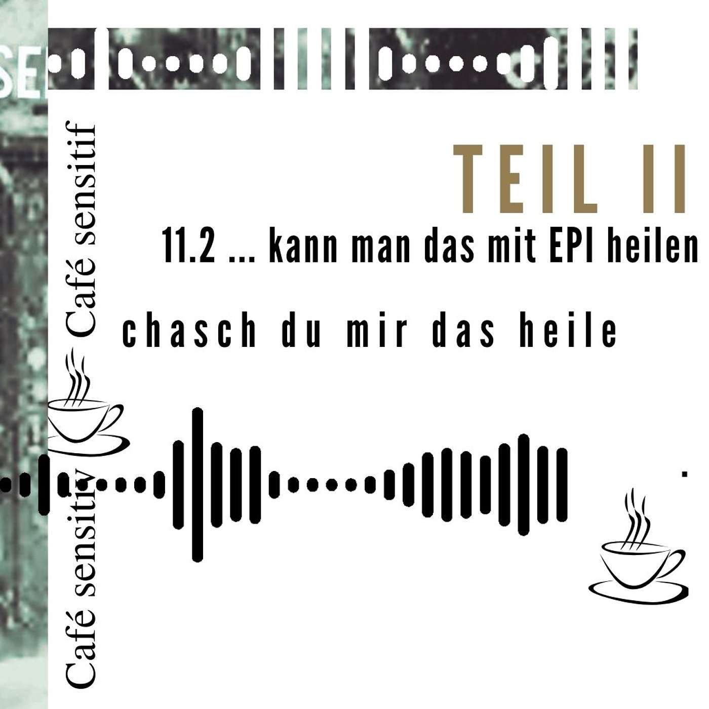 Kann man das mit EPI heilen? - 2. Teil