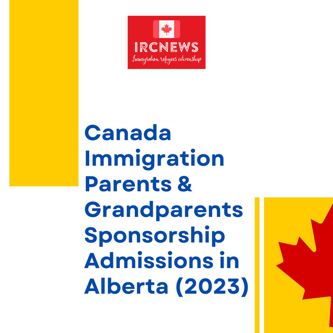 Canada Immigration Parents & Grandparents Sponsorship Admissions in Alberta (2023) episode artwork