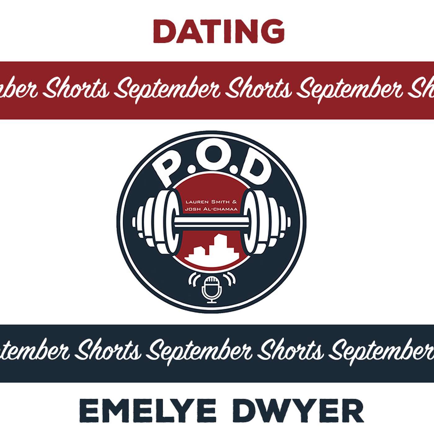 Podcast of the Day's Podcast - SEPTEMBER SHORT// EMELYE DWYER// DATING