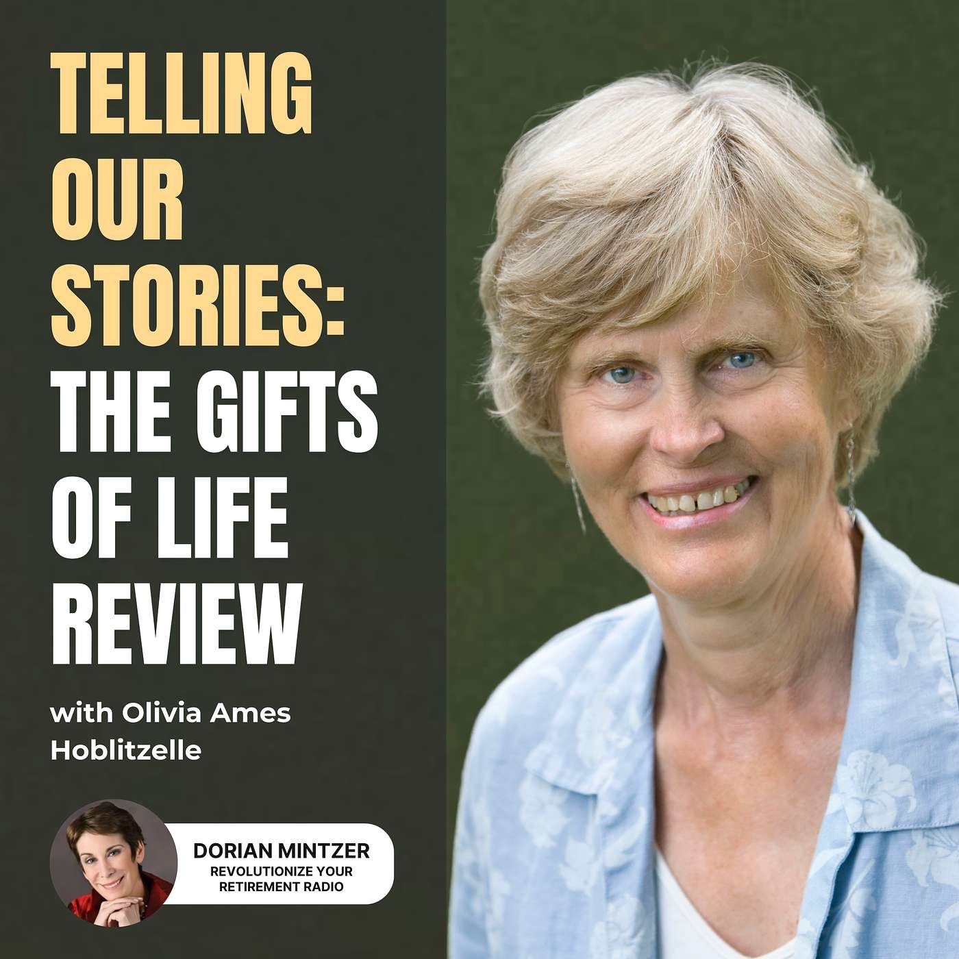 Telling Our Stories: The Gifts of Life Review with Dorian Mintzer and Olivia Ames Hoblitzelle episode artwork