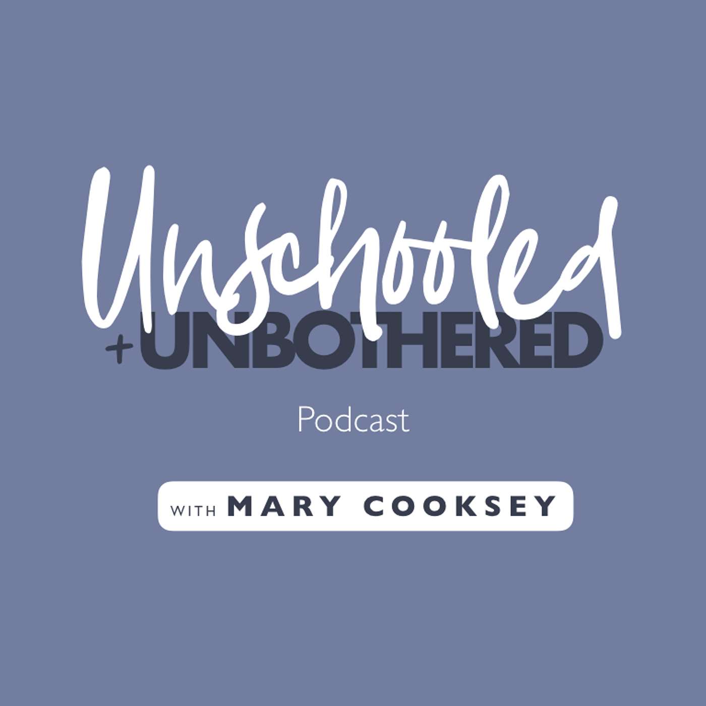 Unschooled and Unbothered Podcast