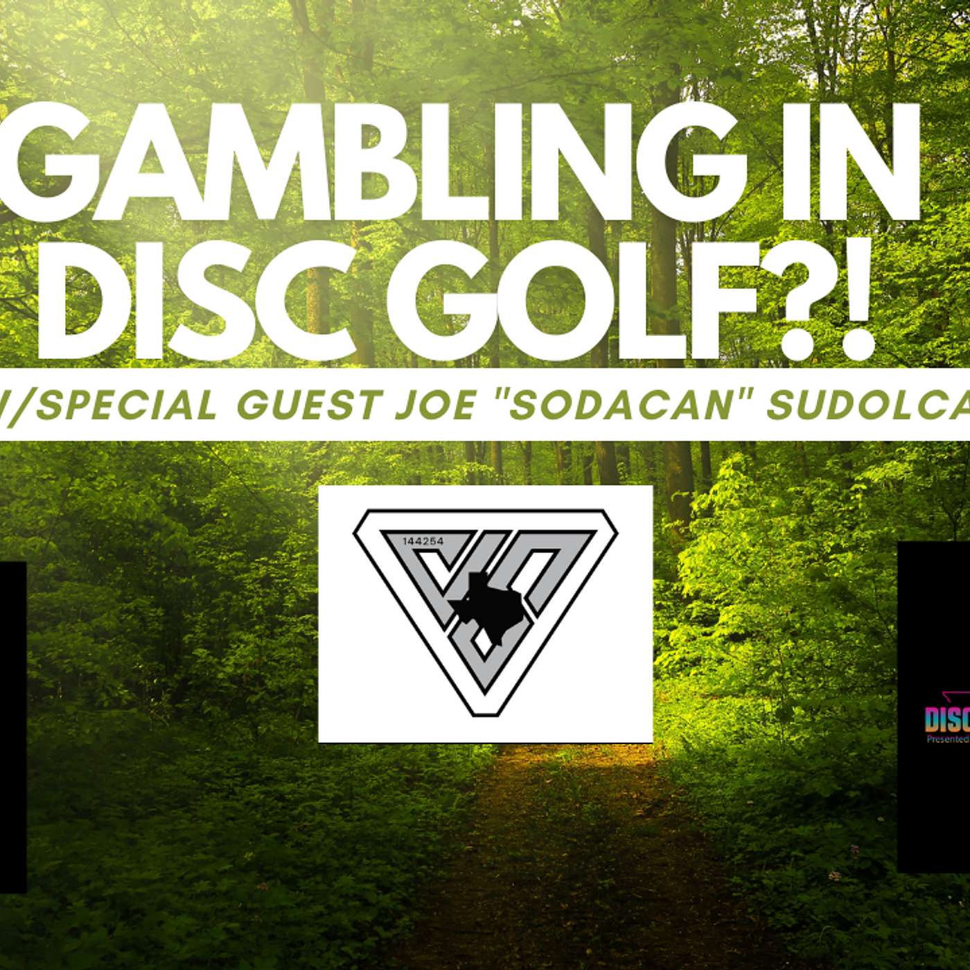 Episode 5-Gambling in Disc Golf!? W/Special Guest Newest DK Team Member Joe "Sodacan" Sudolcan