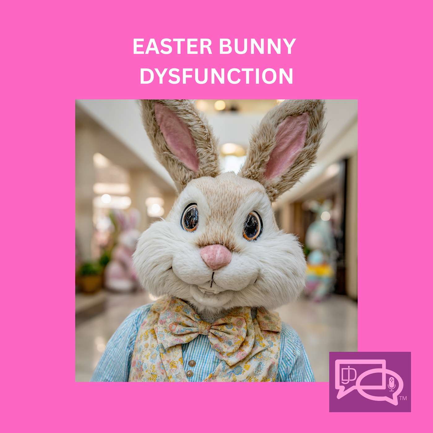 Easter Bunny Dysfunction