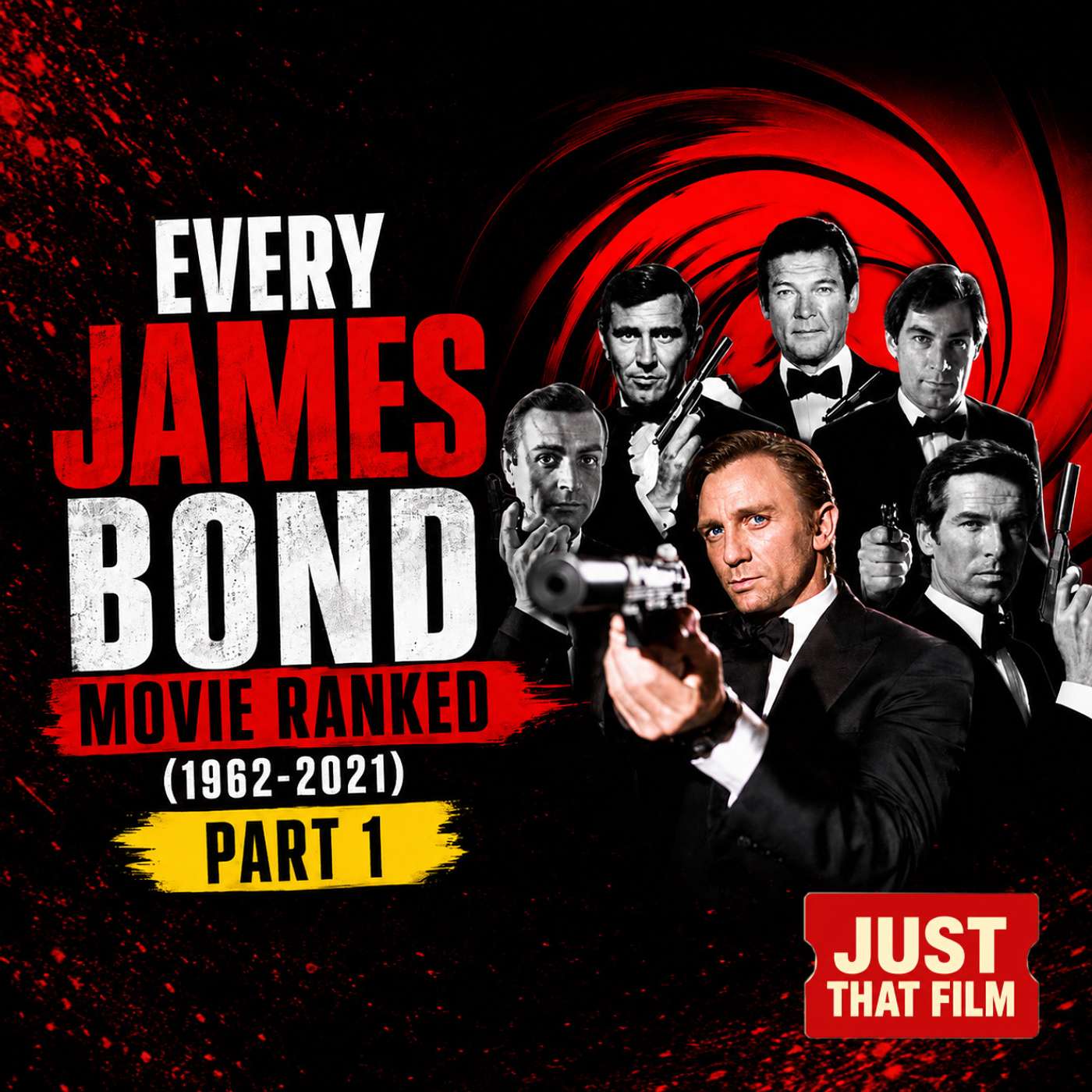 Every James Bond Movie Ranked | Part 1 | Ranking 25–14 | Just That Film Podcast