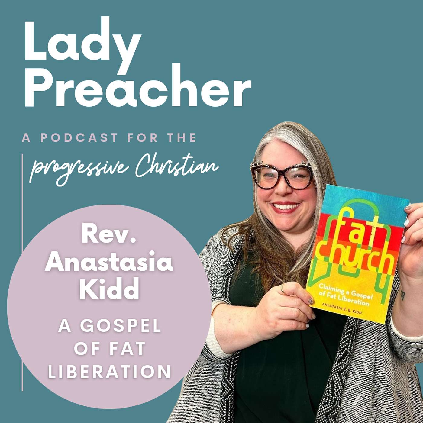 A Gospel of Fat Liberation with Rev. Anastasia Kidd