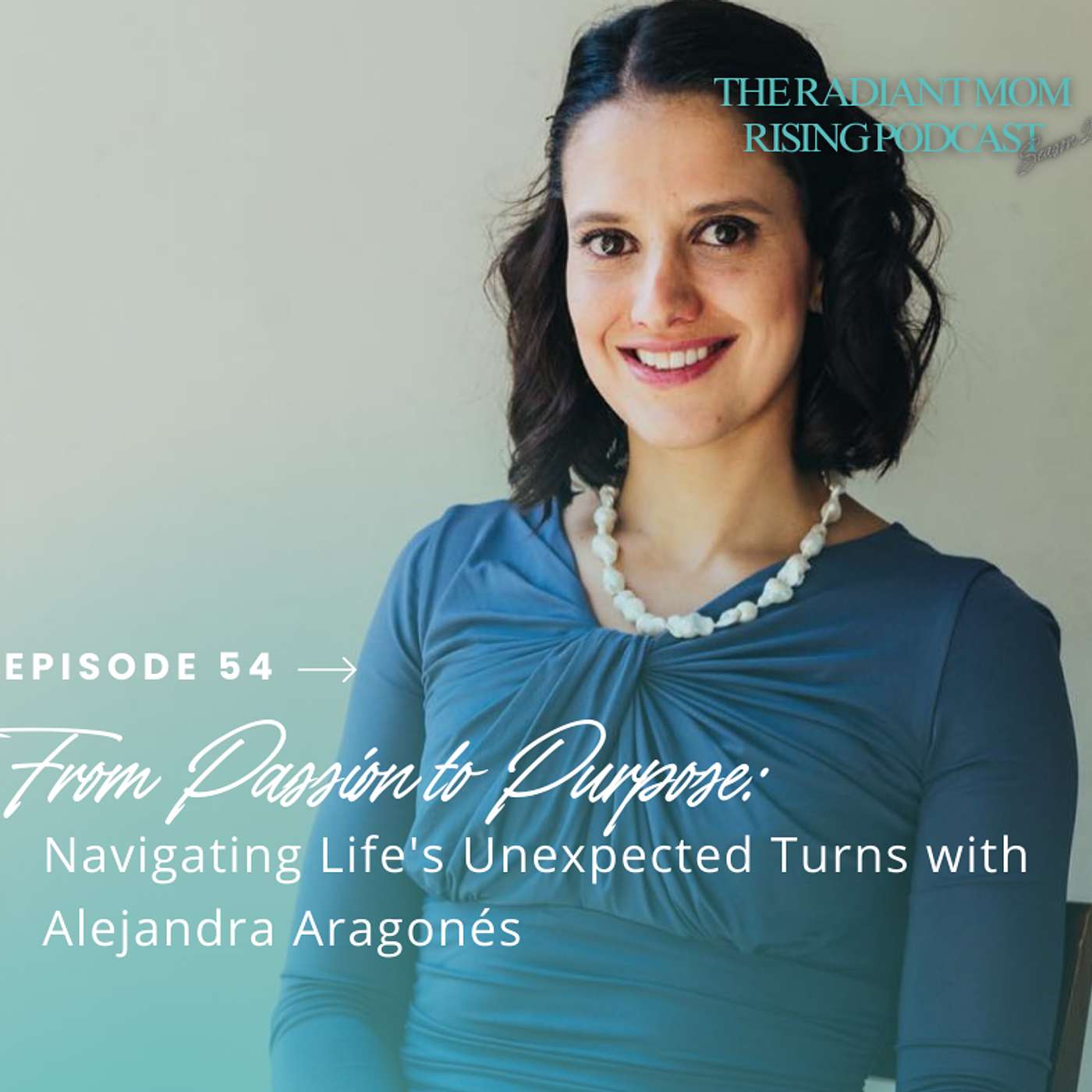 From Passion to Purpose: Navigating Life's Unexpected Turns with Alejandra Aragonés