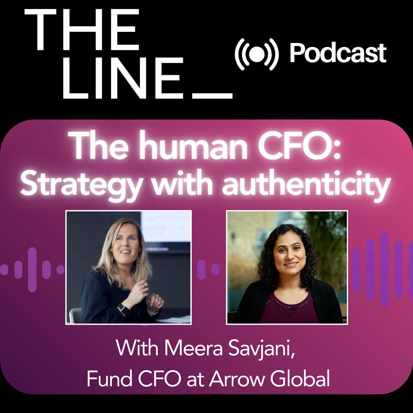 The Human CFO, with Meera Savjani, Fund CFO at Arrow Global