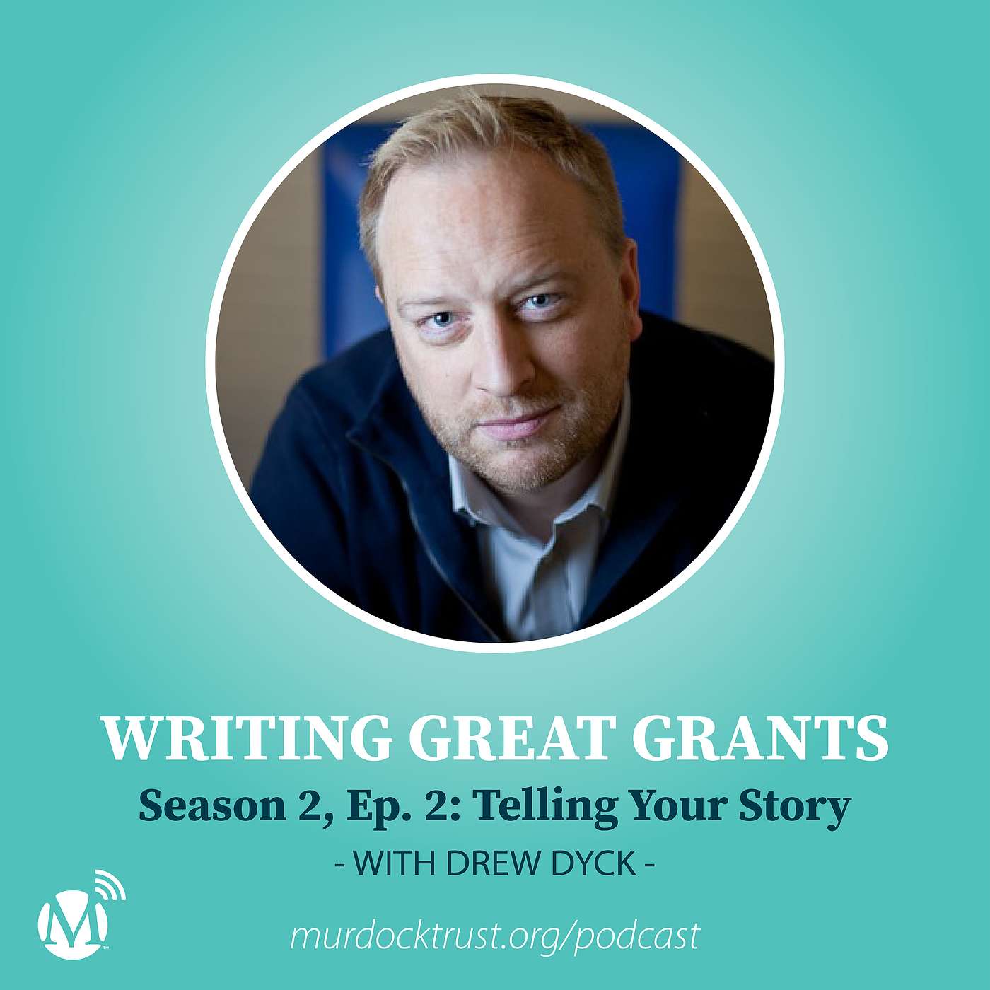 Writing Great Grants - A Murdock Trust Podcast
