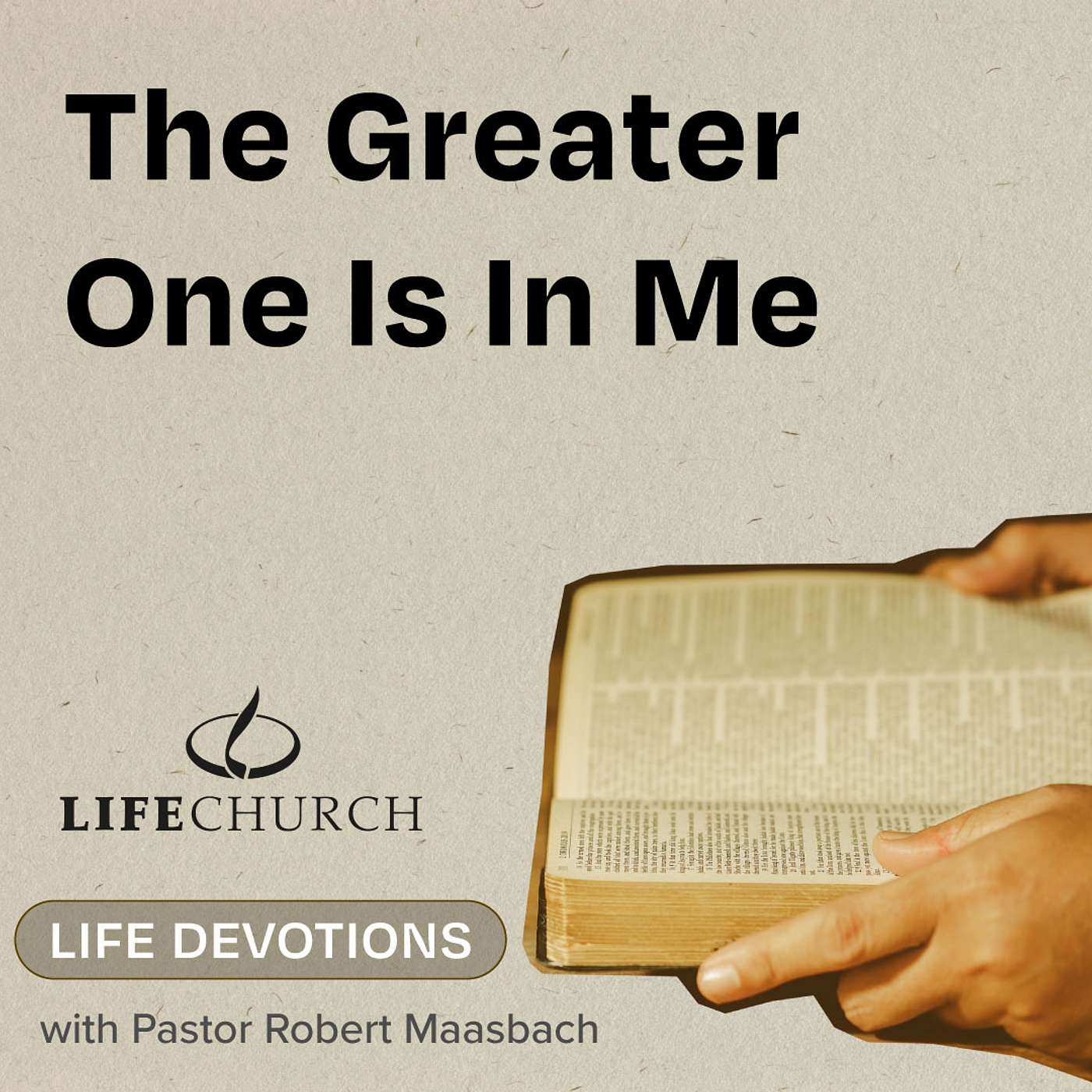 The Greater One Is In Me - 13.7.24