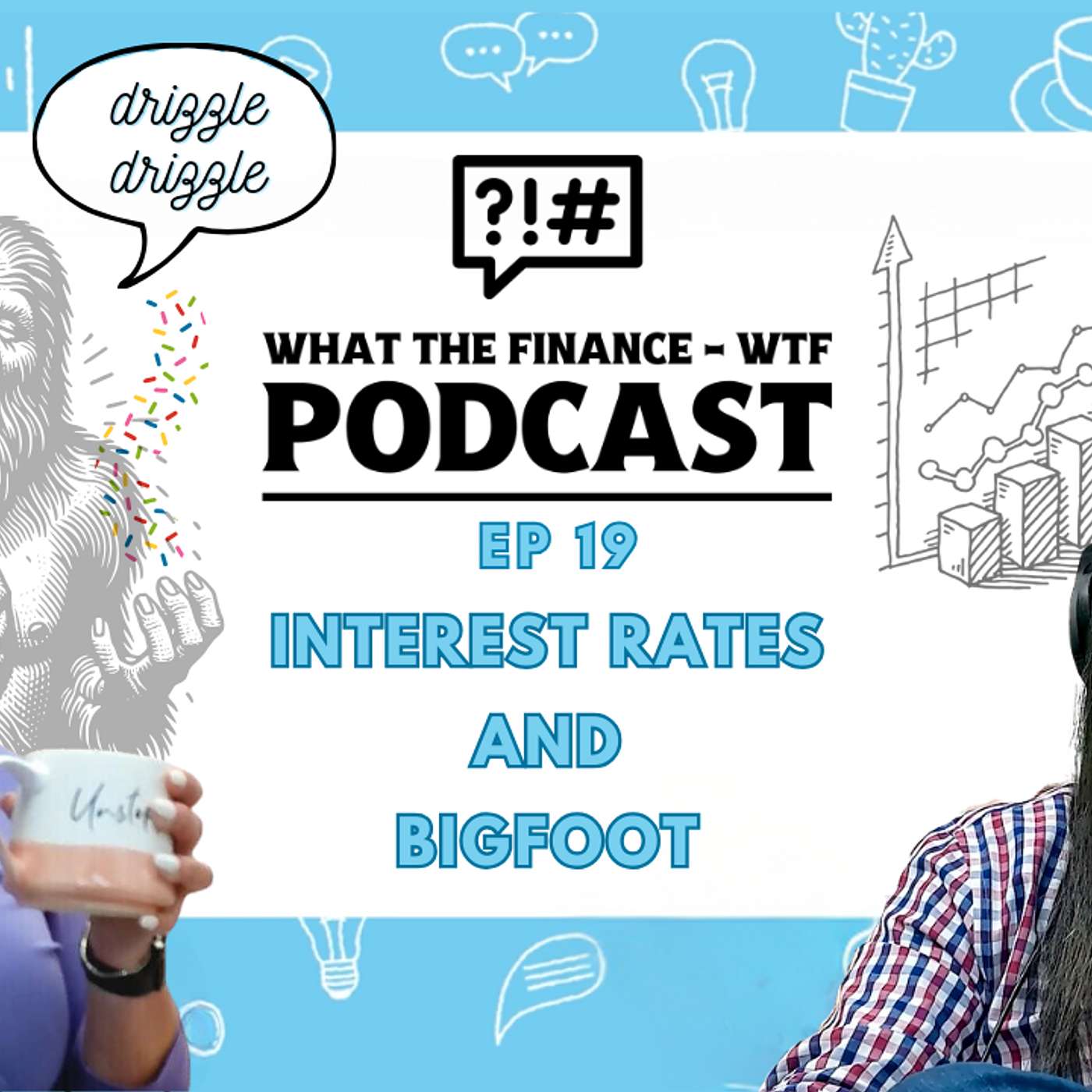 E19: Interest Rates and Bigfoot