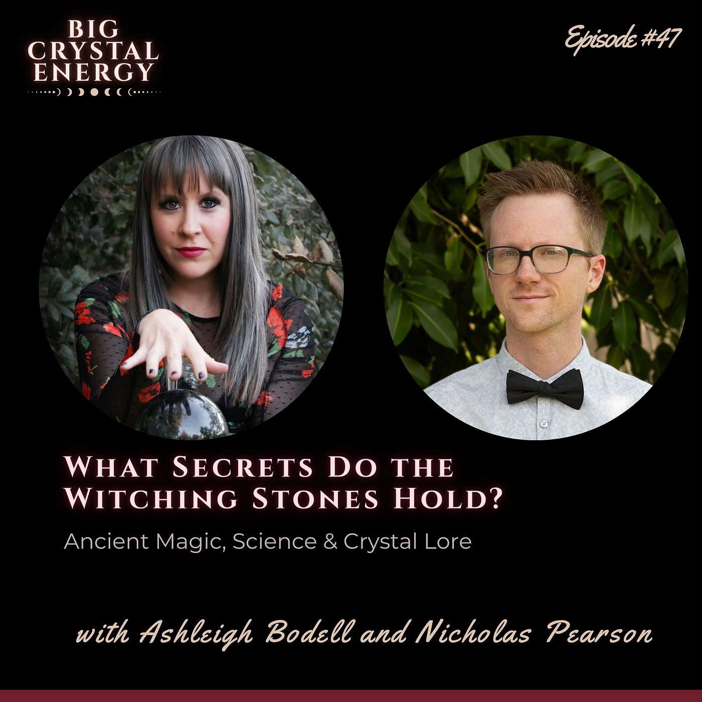 Self-Improvement with Crystals, Curiosities, Magic and Beyond - Big Crystal Energy Podcast with Ashleigh Bodell