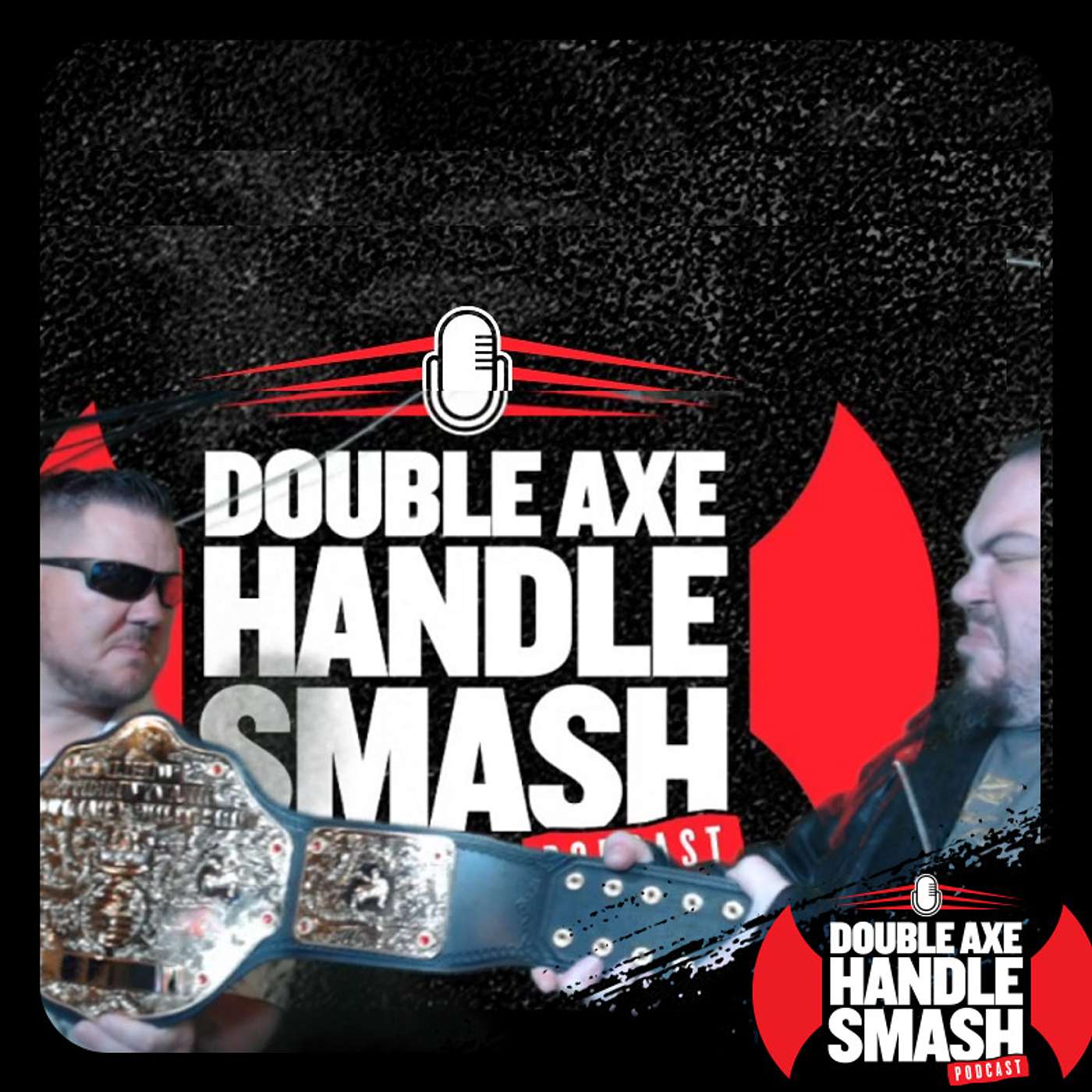 Double Axe Handle Smash Podcast - Episode 6: Championships