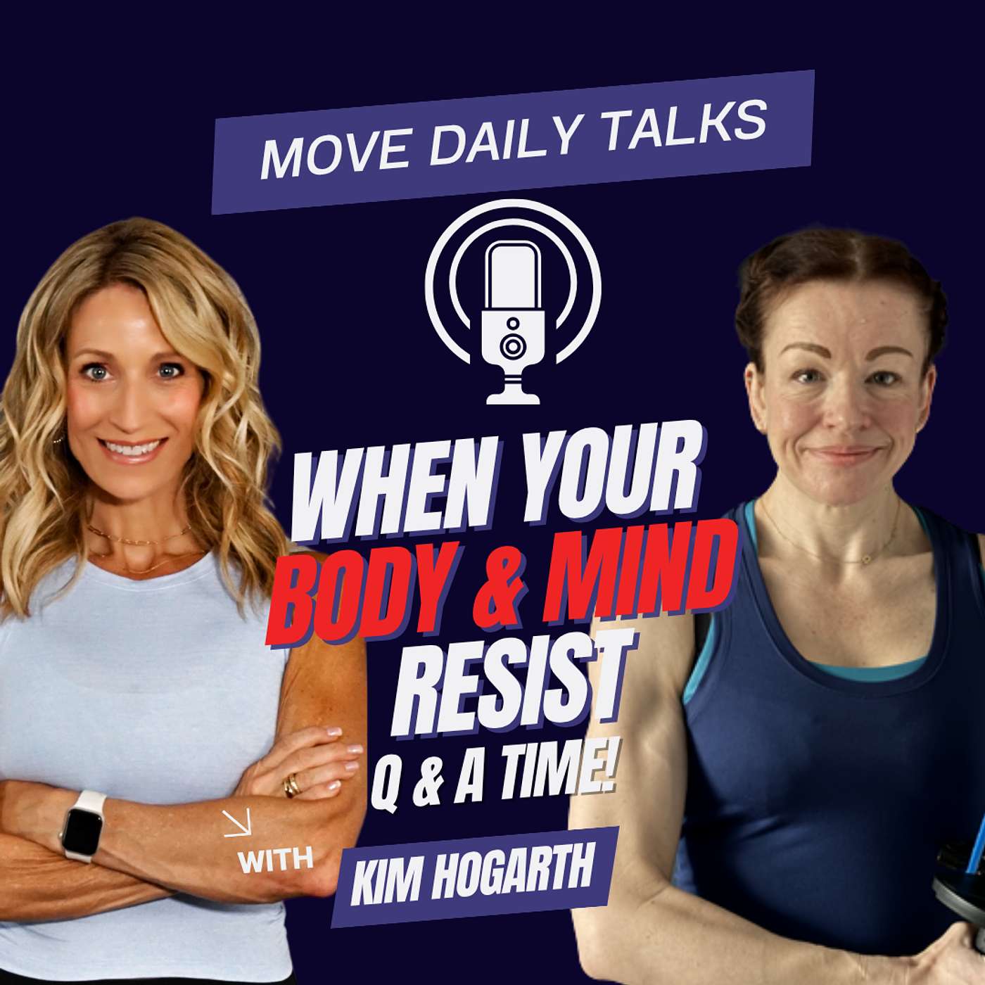 What to Do When Your Body & Mind Resist! Tracy Steen & Kim Hogarth What to Do When Your Body & Mind Resist! Tracy Steen & Kim Hogarth