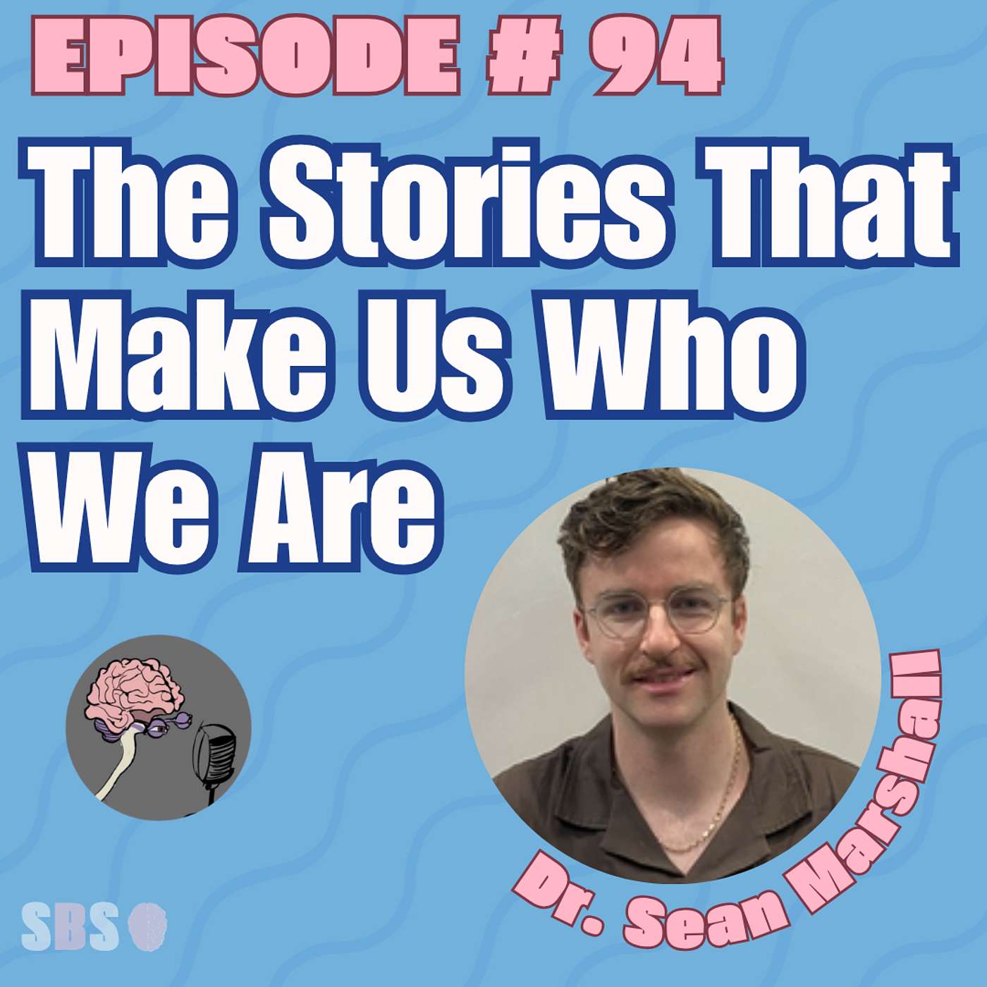 #94. The Stories That Make Us Who We Are – Dr Sean Marshall