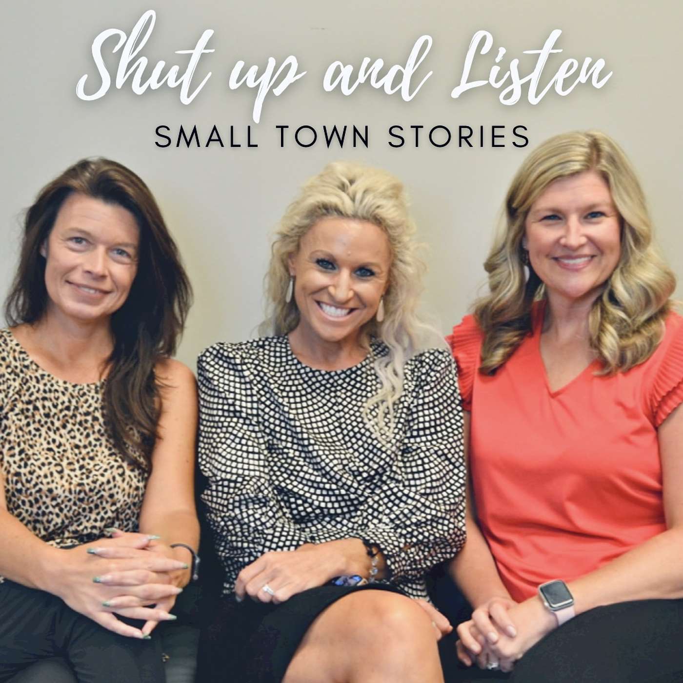 Shut Up and Listen: Small Town Stories