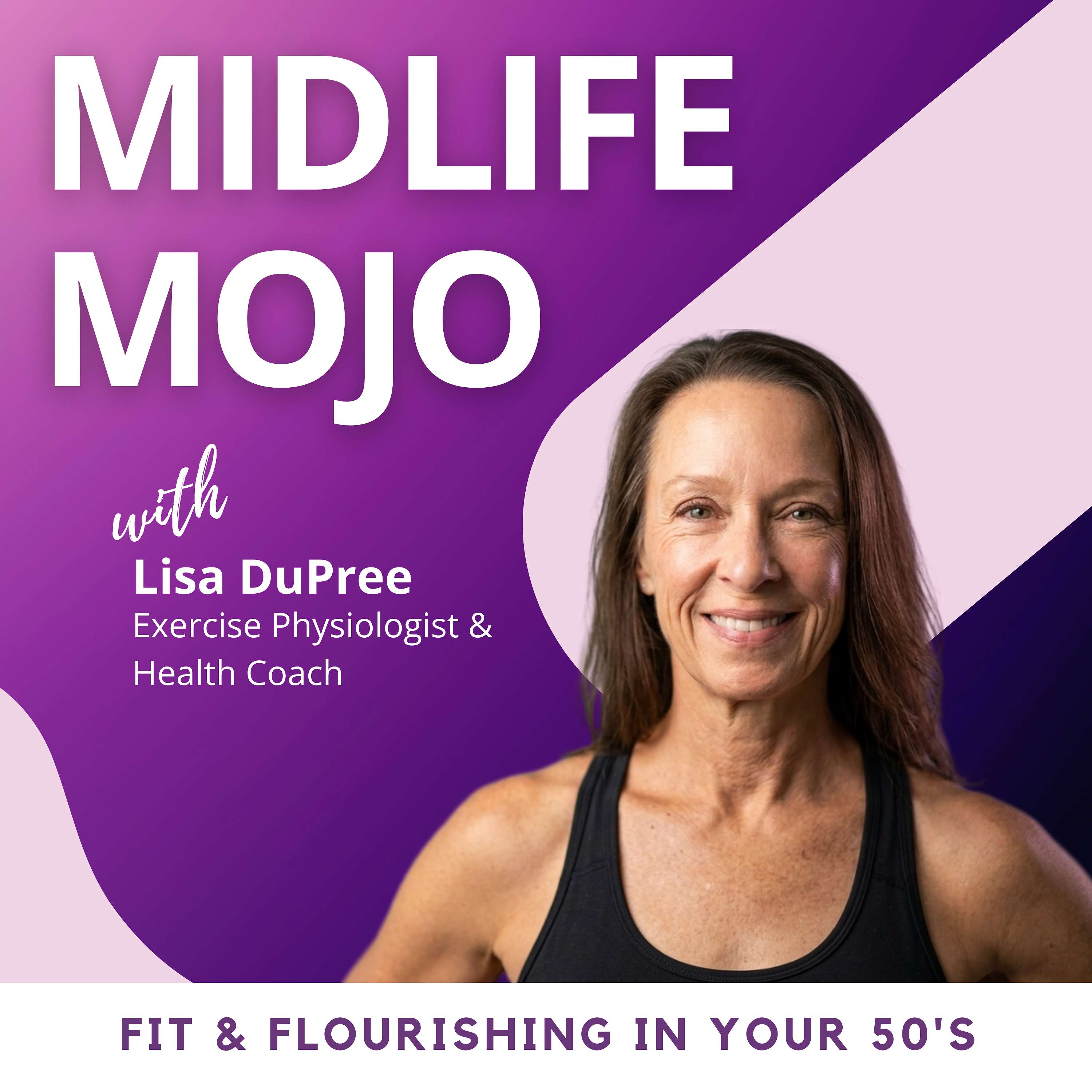 Midlife Mojo: Fitness over 50 for Flourishing in Menopause