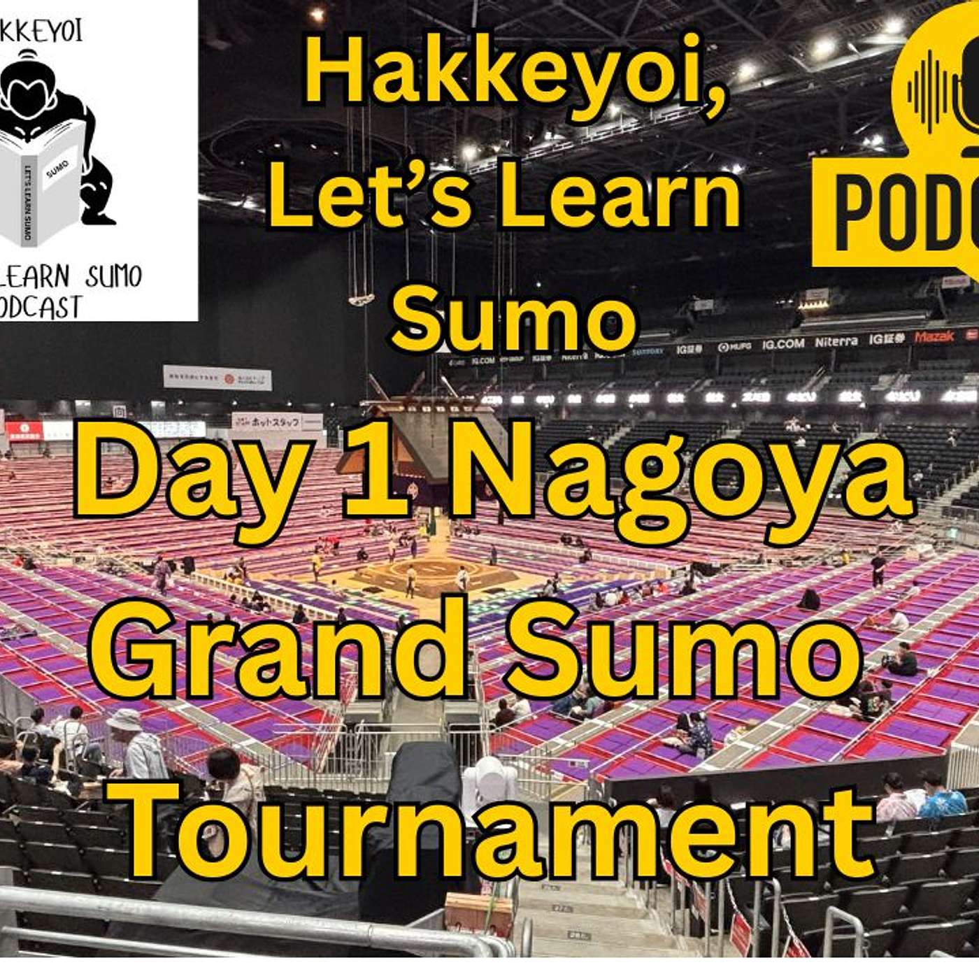 Day 1 - Nagoya Grand Sumo Tournament - Live from IG Stadium in Nagoya episode artwork