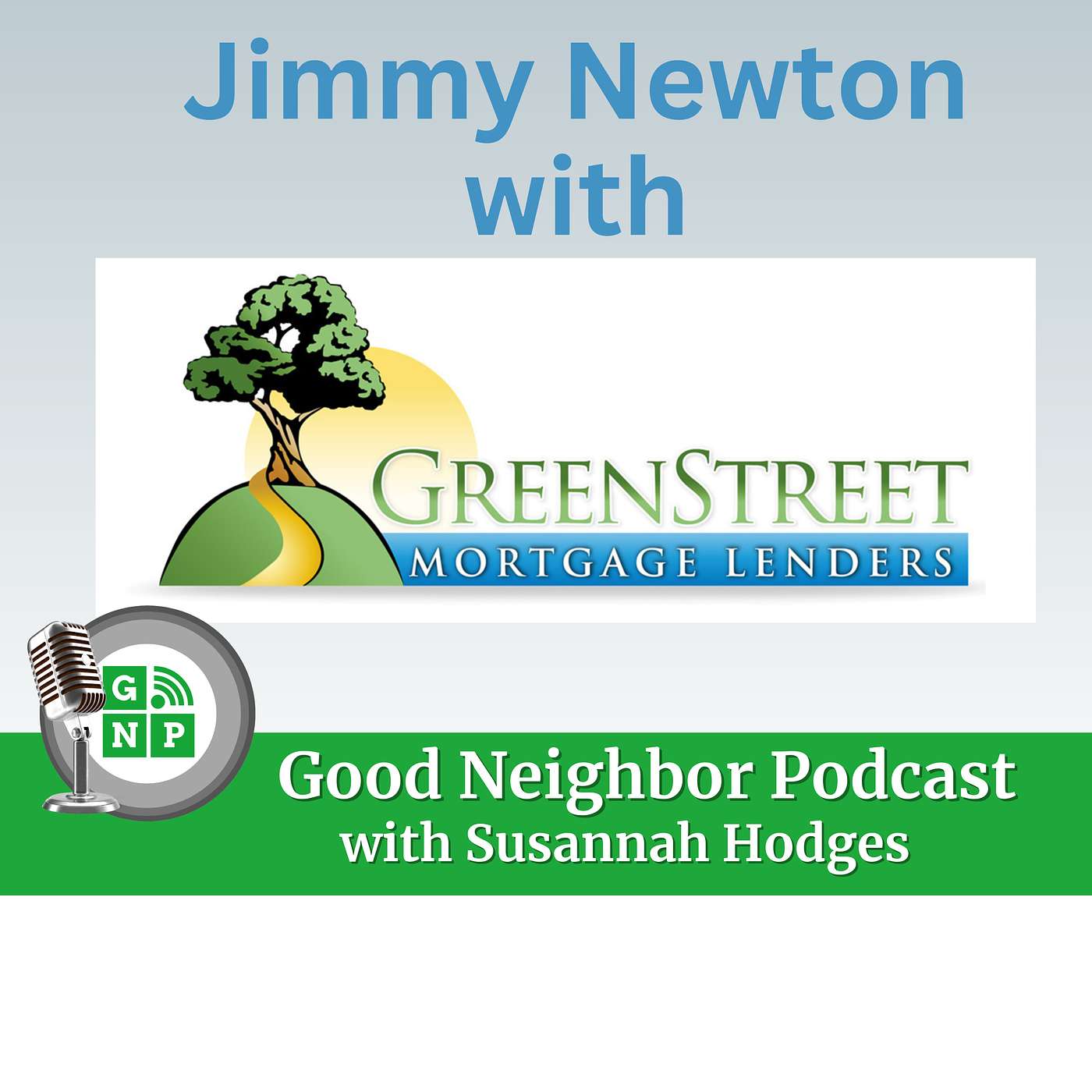 Ep.#29: Financial Wisdom with Jimmy Newton from Green Street Mortgage Lenders