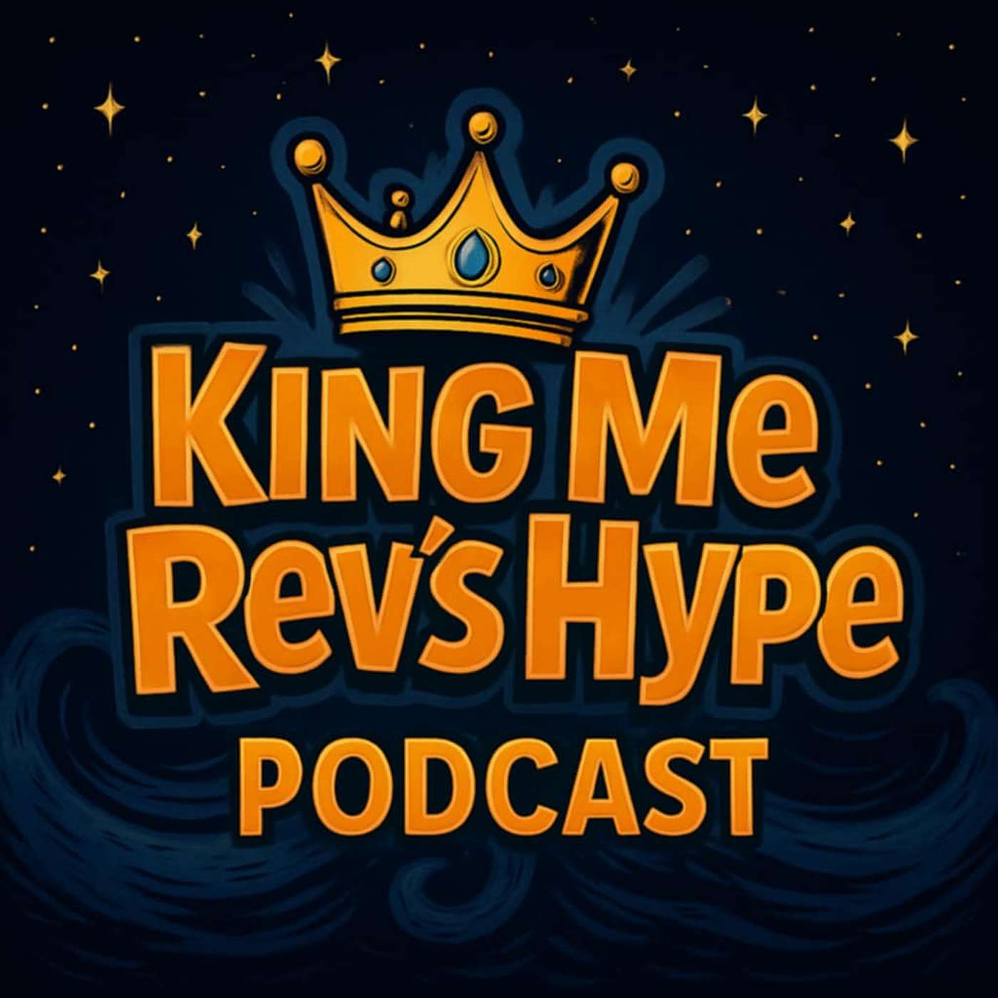 King Me, Rev's Hype Podcast