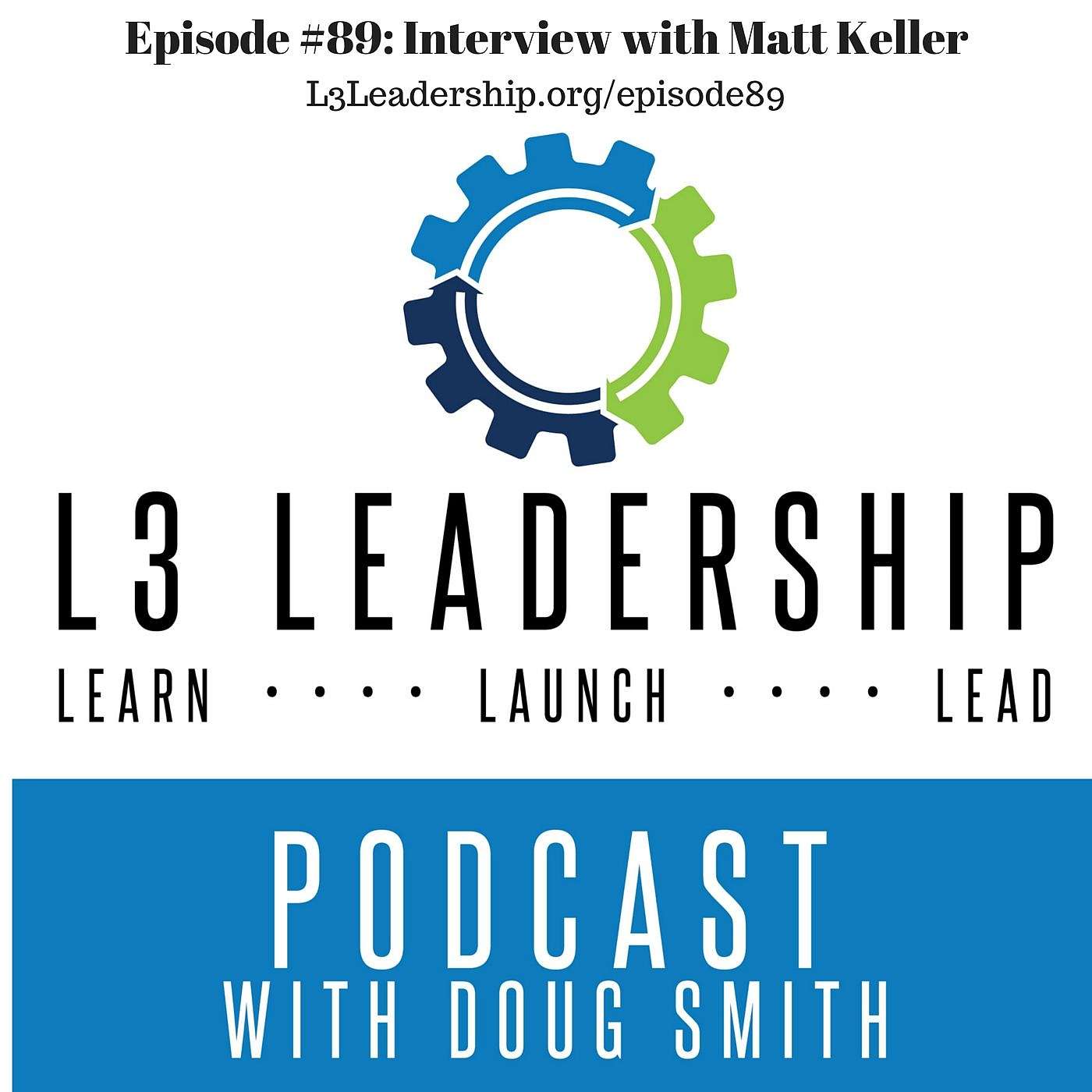 The L3 Leadership Podcast with Doug Smith