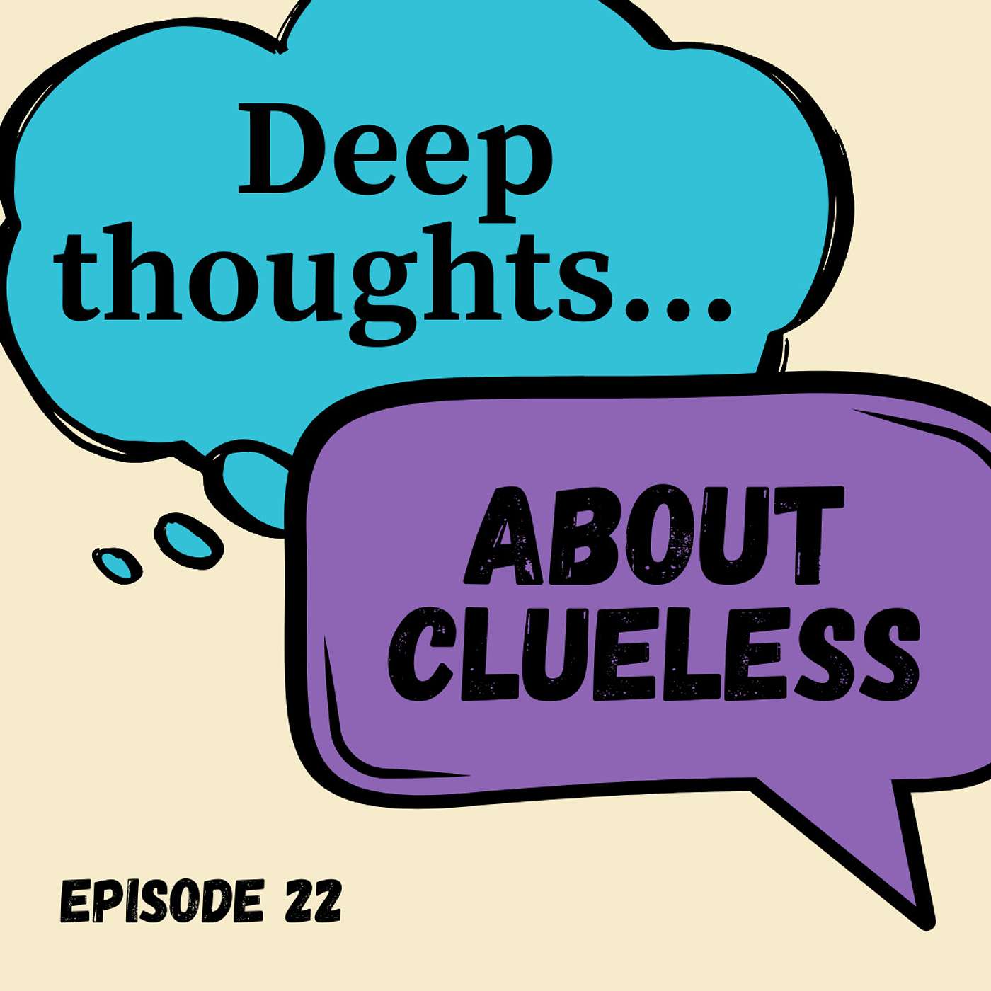 Deep Thoughts about Clueless