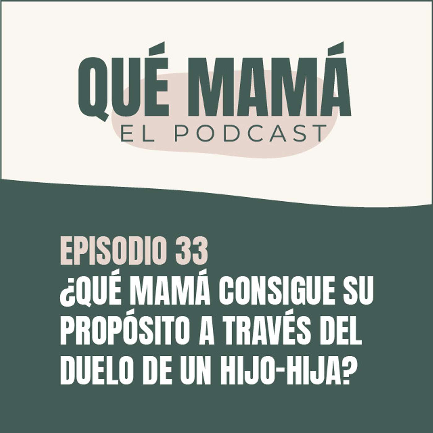 Qué Mamá Podcast
